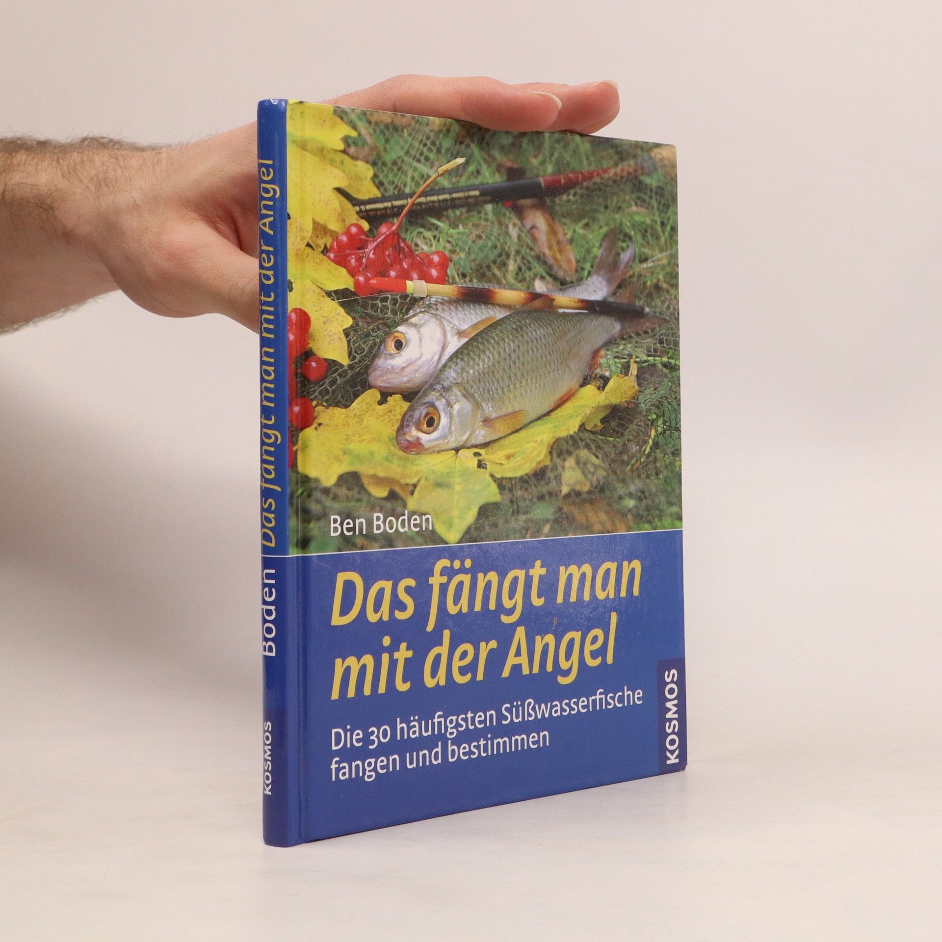 Ben Boden Das fängt man mit der Angel