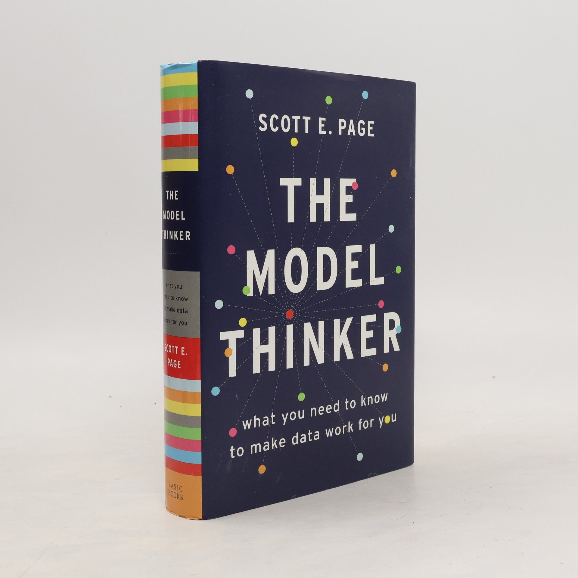Scott E. Page The Model Thinker : What You Need to know to Make Data Work for You