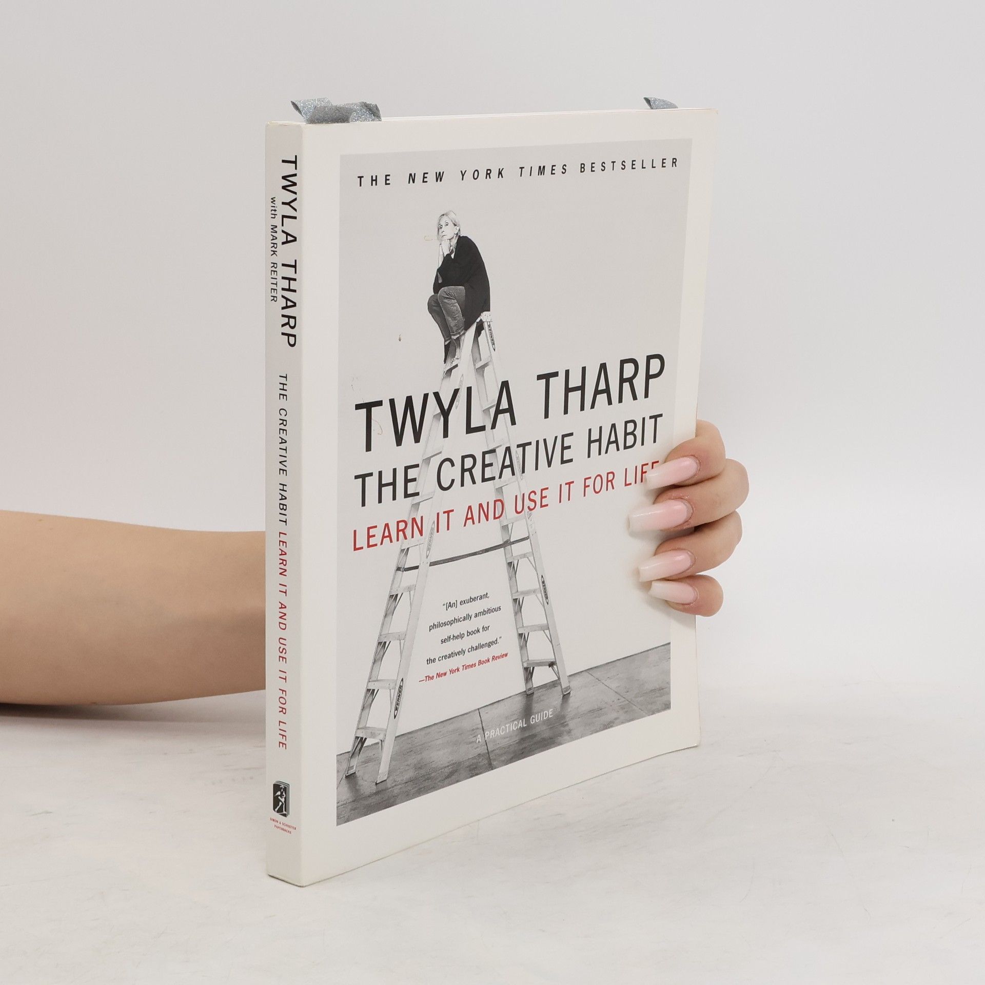 Twyla Tharp The Creative Habit: Learn It and Use It for Life