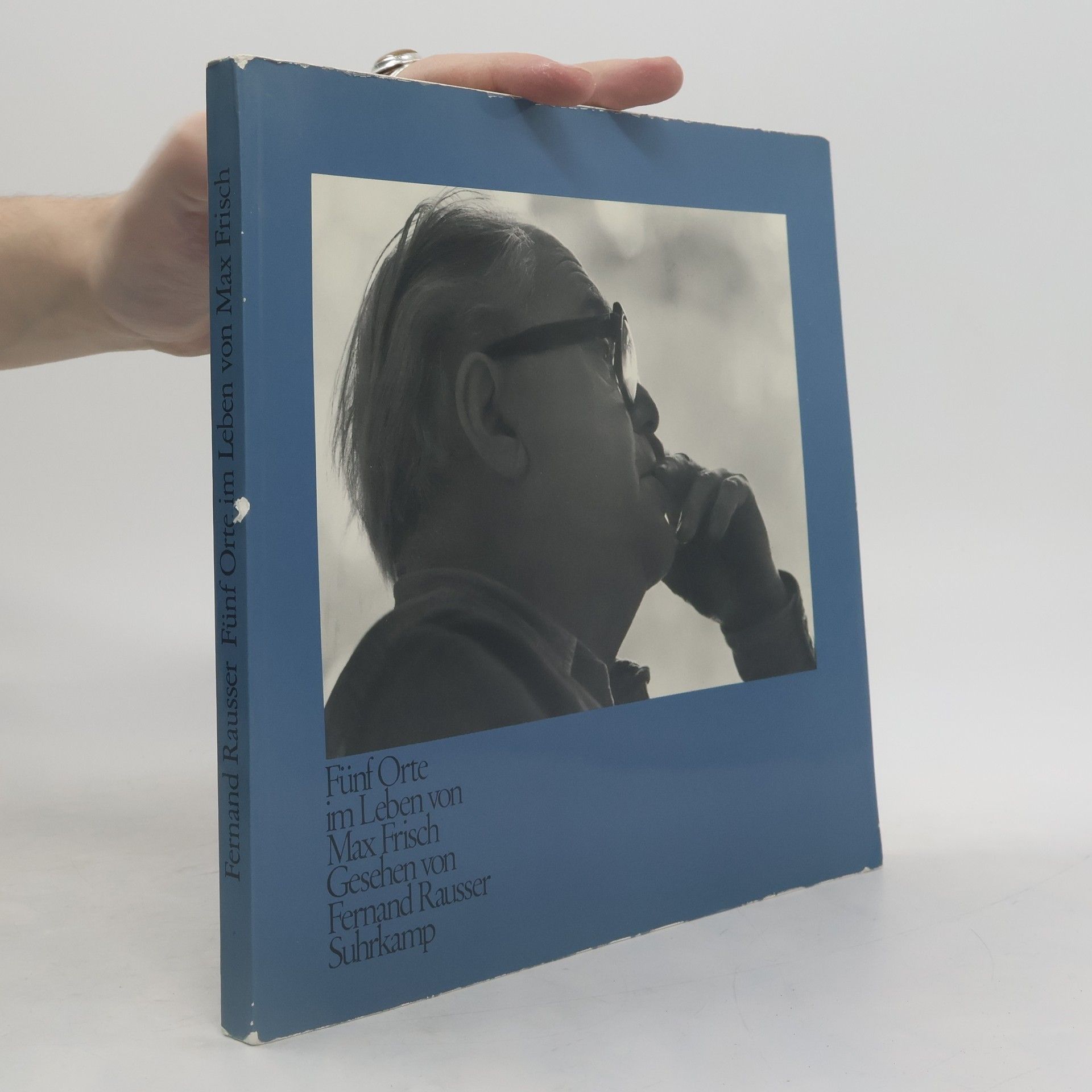 Fernand Rausser Fünf Orte im Leben von Max Frisch