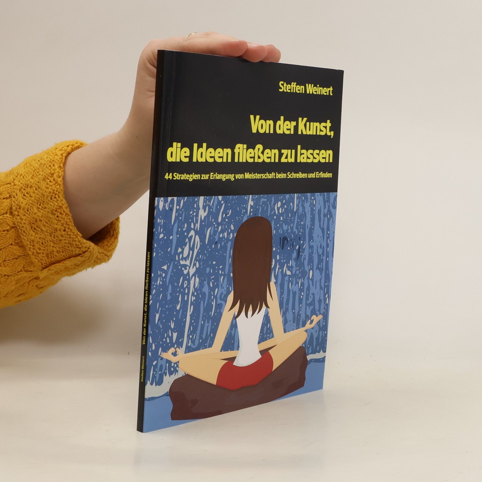 Steffen Weinert Vo der Kunst die Ideen fliessen zu lassen