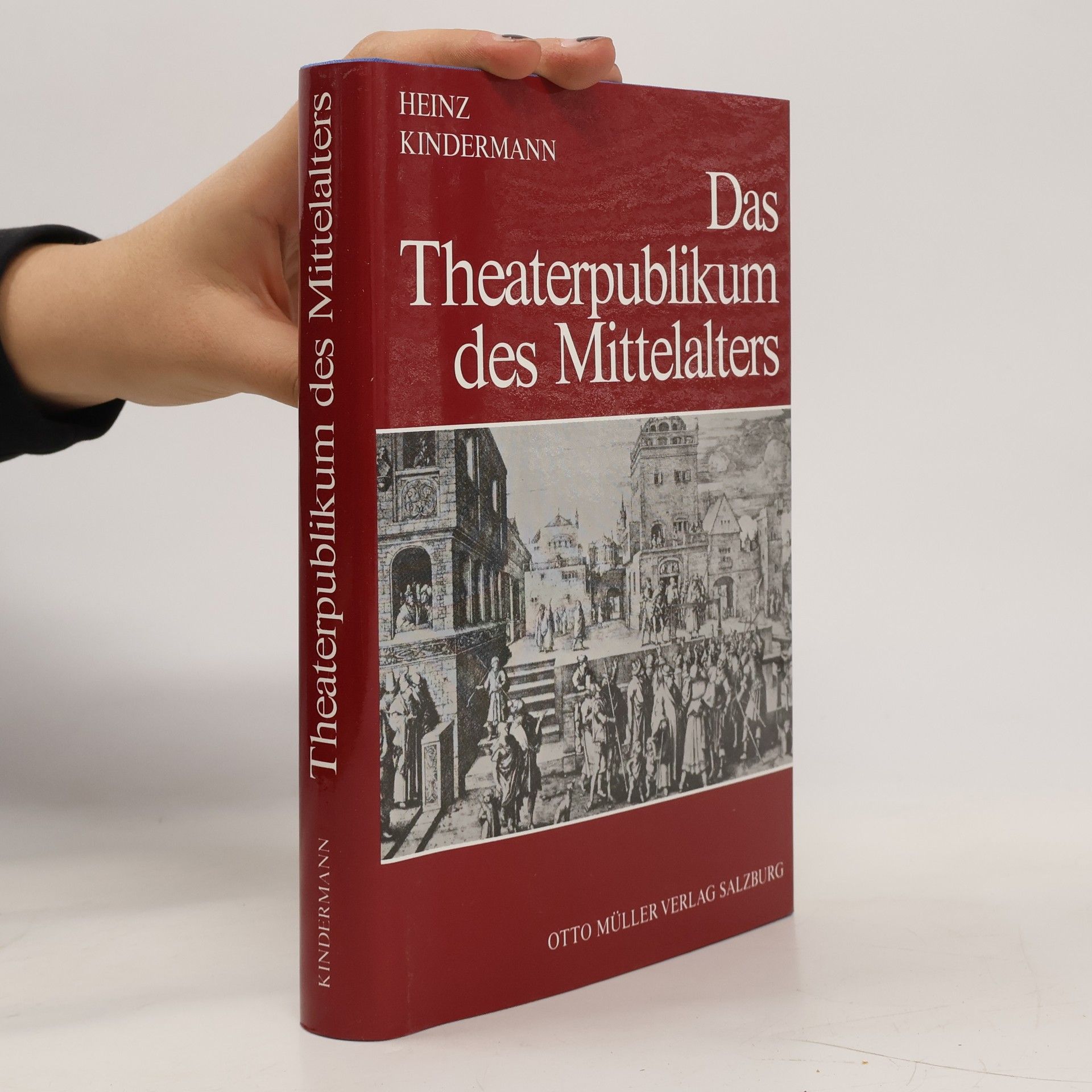 Heinz Kindermann Das Theaterpublikum des Mittelalters