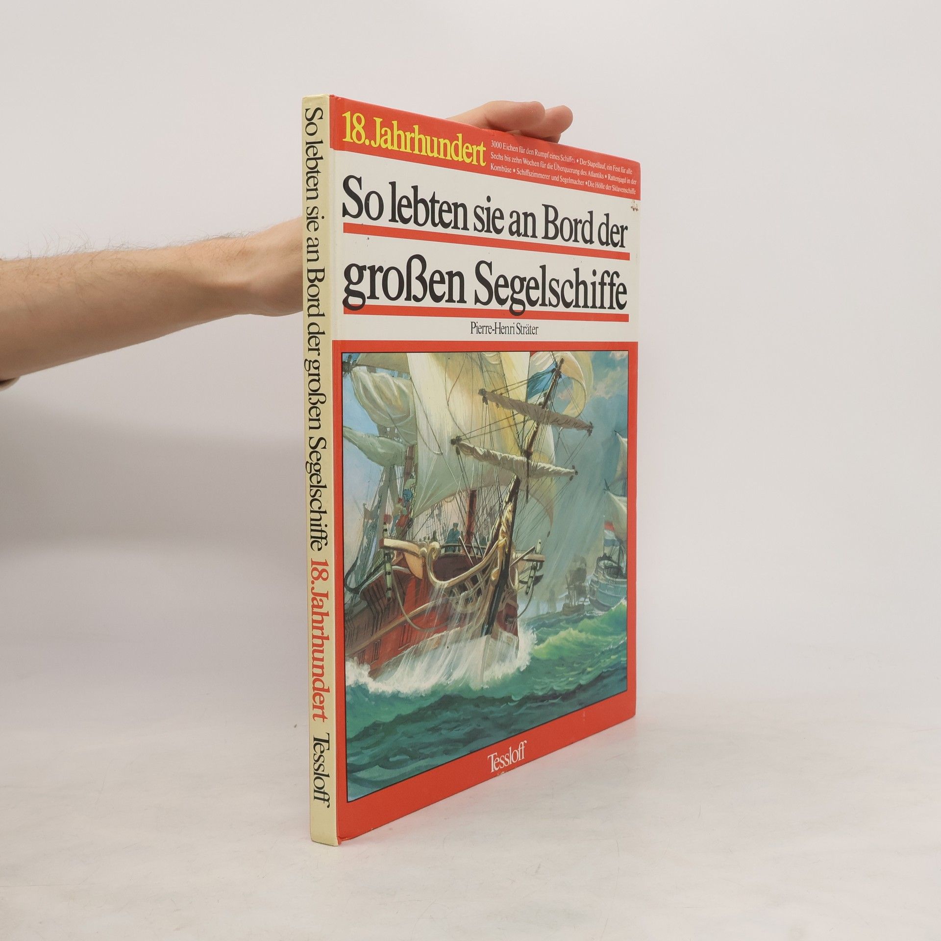 Pierre-Henri Sträter So lebten sie an Bord der grossen Segelschiffe des 18. [achtzehnten] Jahrhunderts