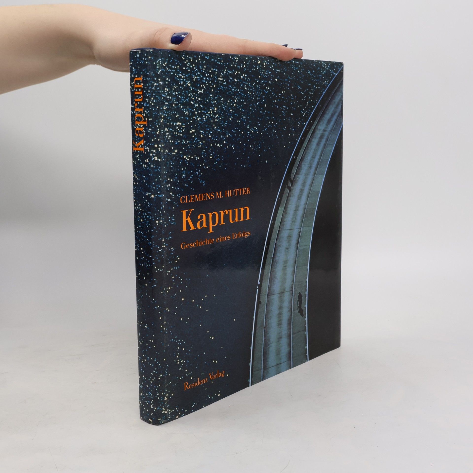 Clemens M. Hutter Kaprun. Geschichte eines Erfolgs