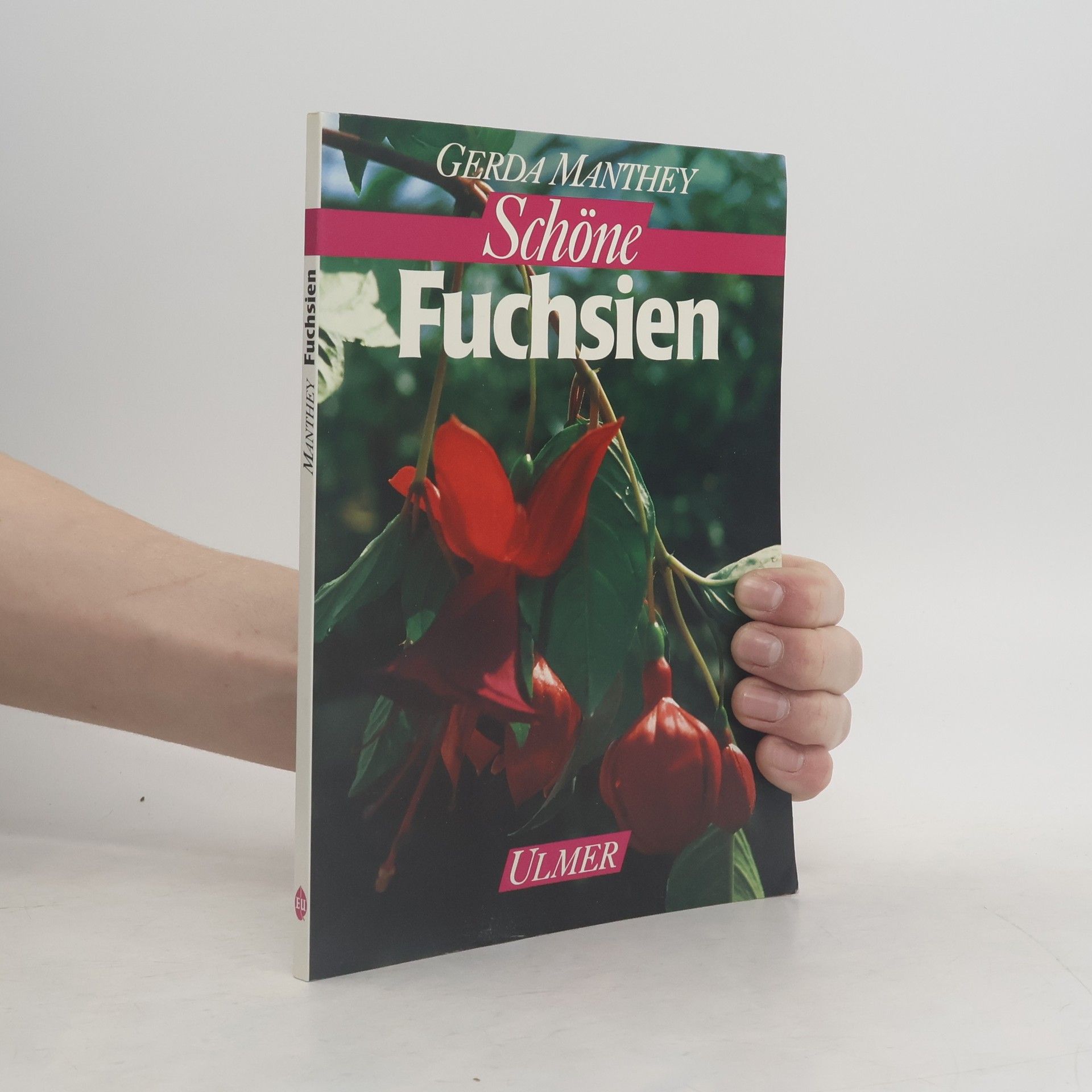 Gerda Manthey Schöne Fuchsien