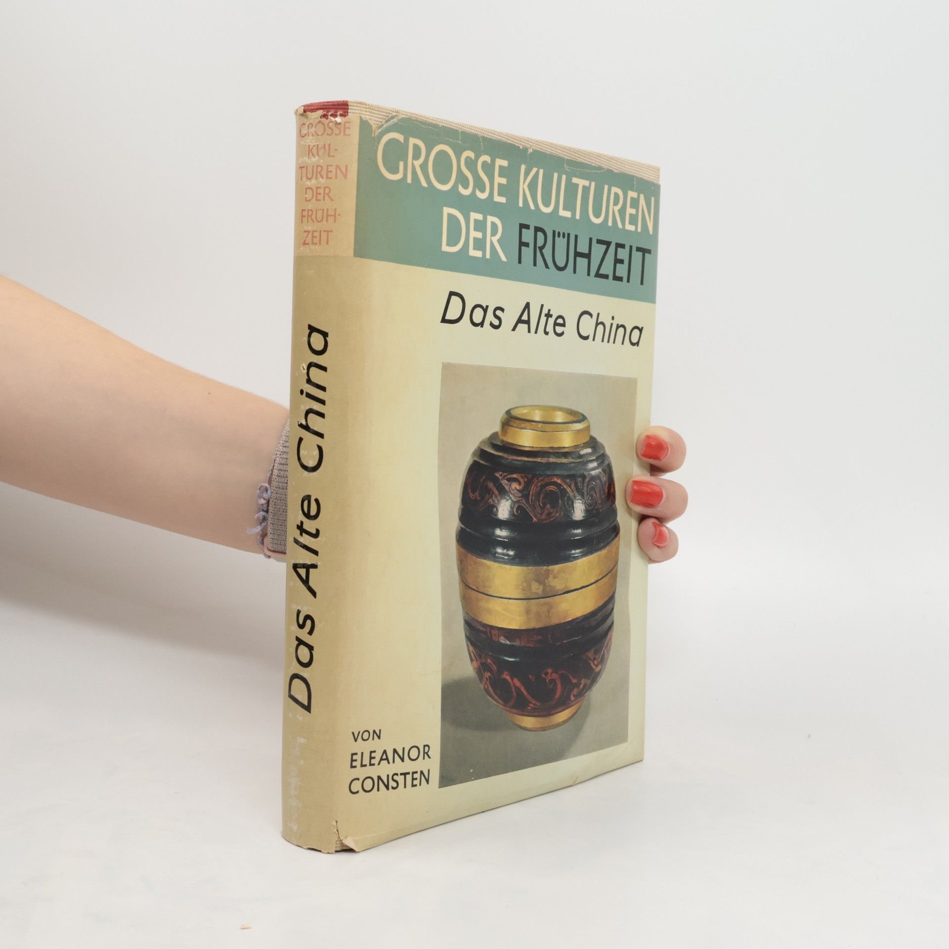 Eleanor von Erdberg Grosse Kulturen der Frühzeit. Das alte China