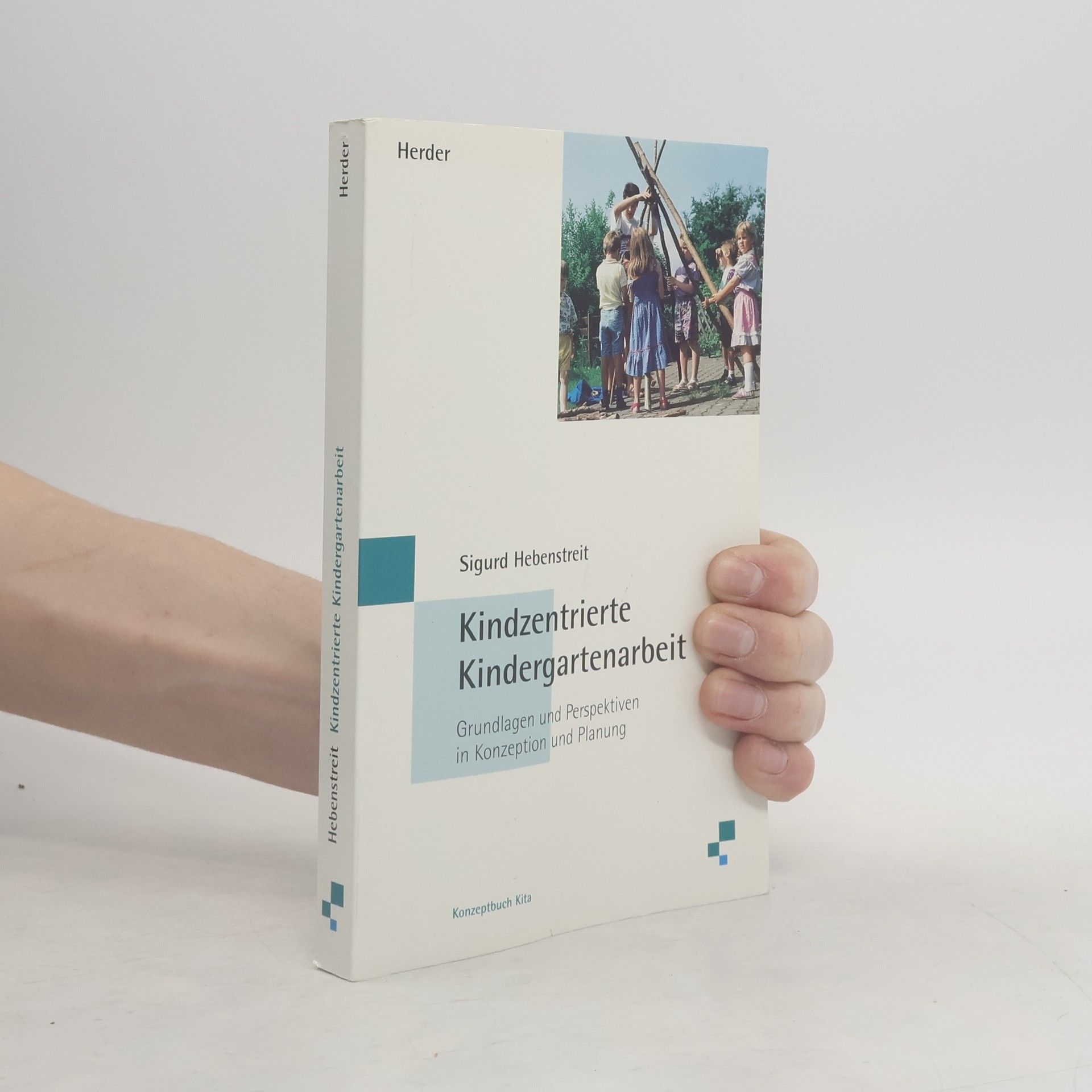 Sigurd Hebenstreit Kindzentrierte Kindergartenarbeit