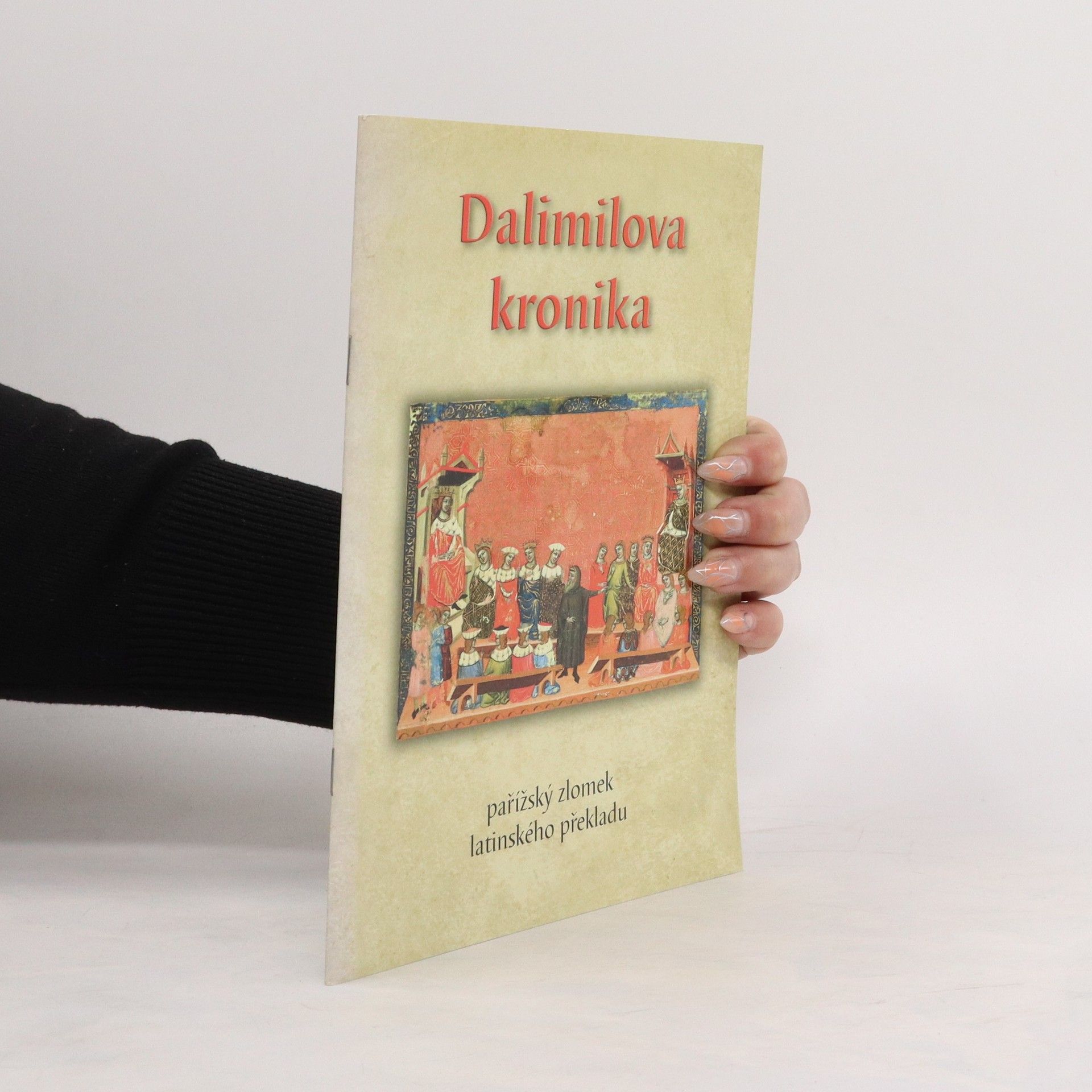 Dalimil Dalimilova kronika: Pařížský zlomek latinského překladu (faksimile)