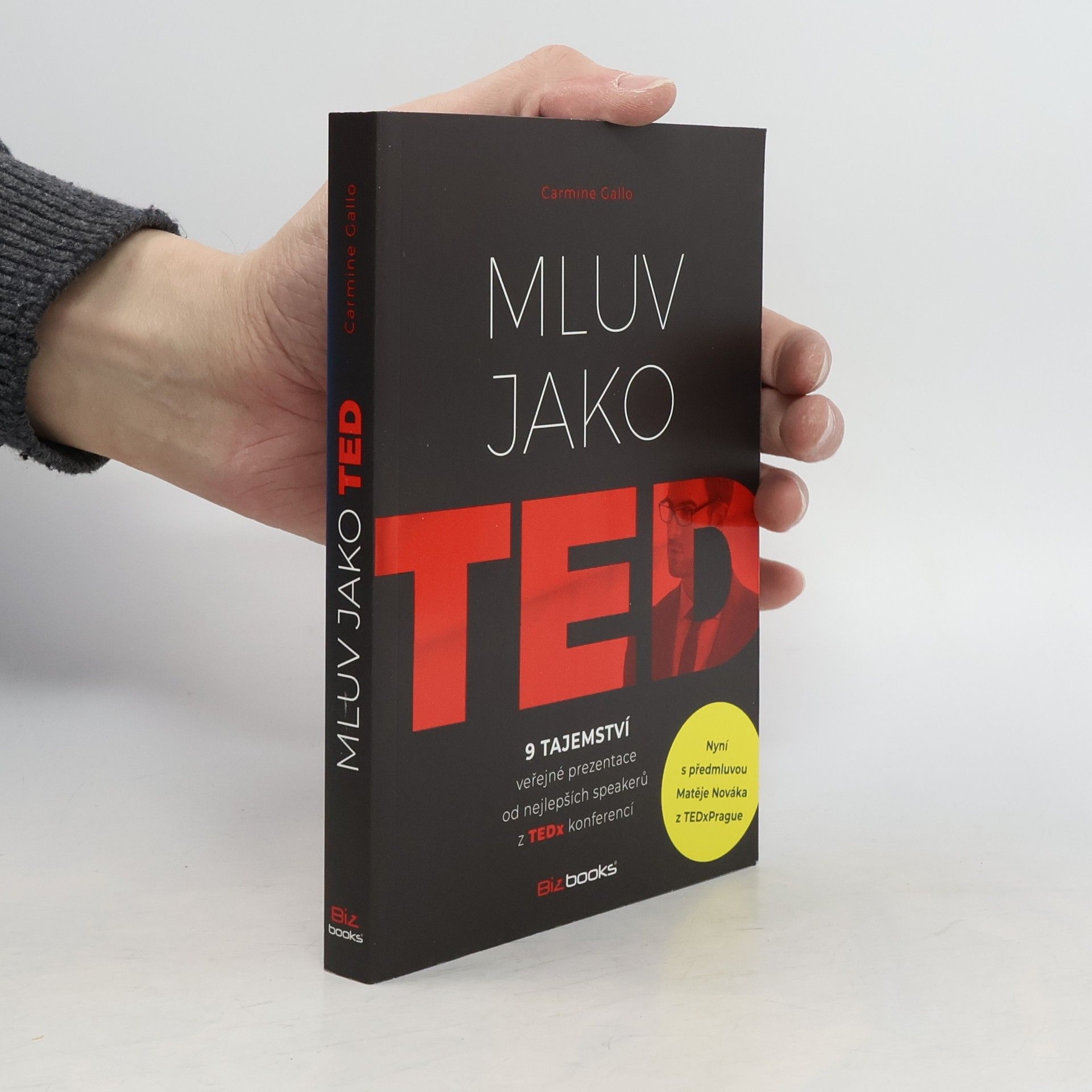 Carmine Gallo Mluv jako TED - 9 tajemství veřejné prezentace od nejlepších speakerů z TEDx konferencí