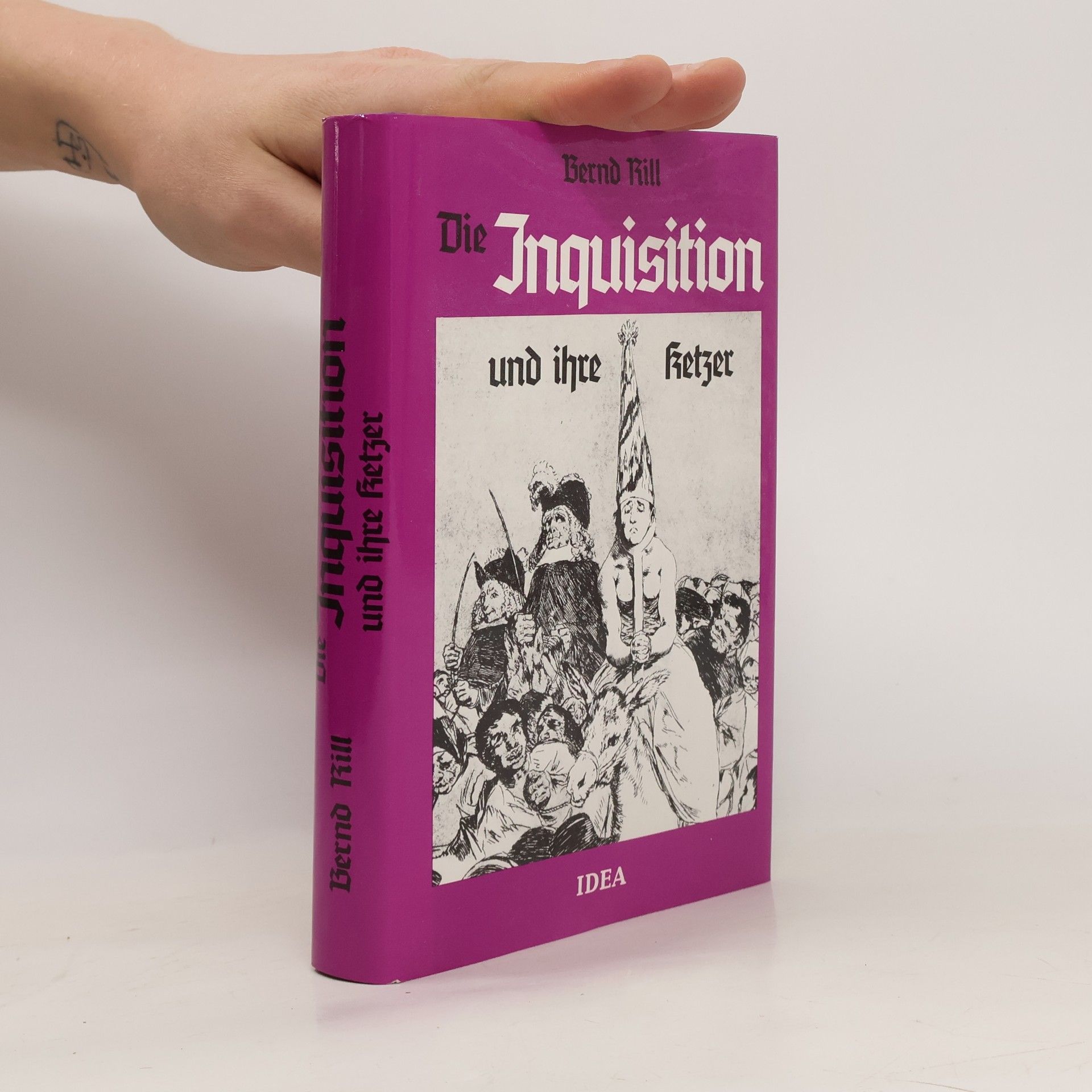 Bernd Rill Die Inquisition und ihre ketzer