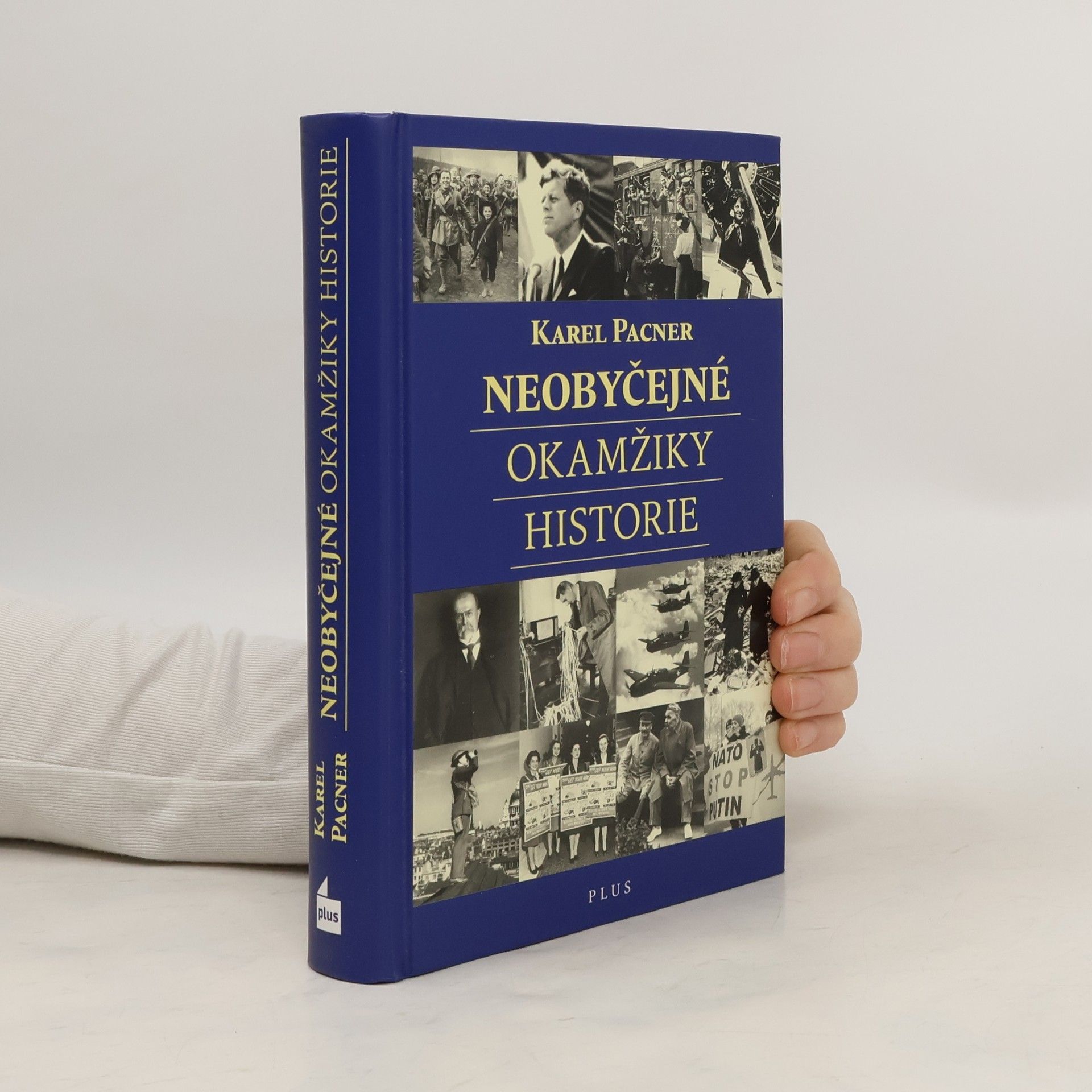 Karel Pacner Neobyčejné okamžiky historie
