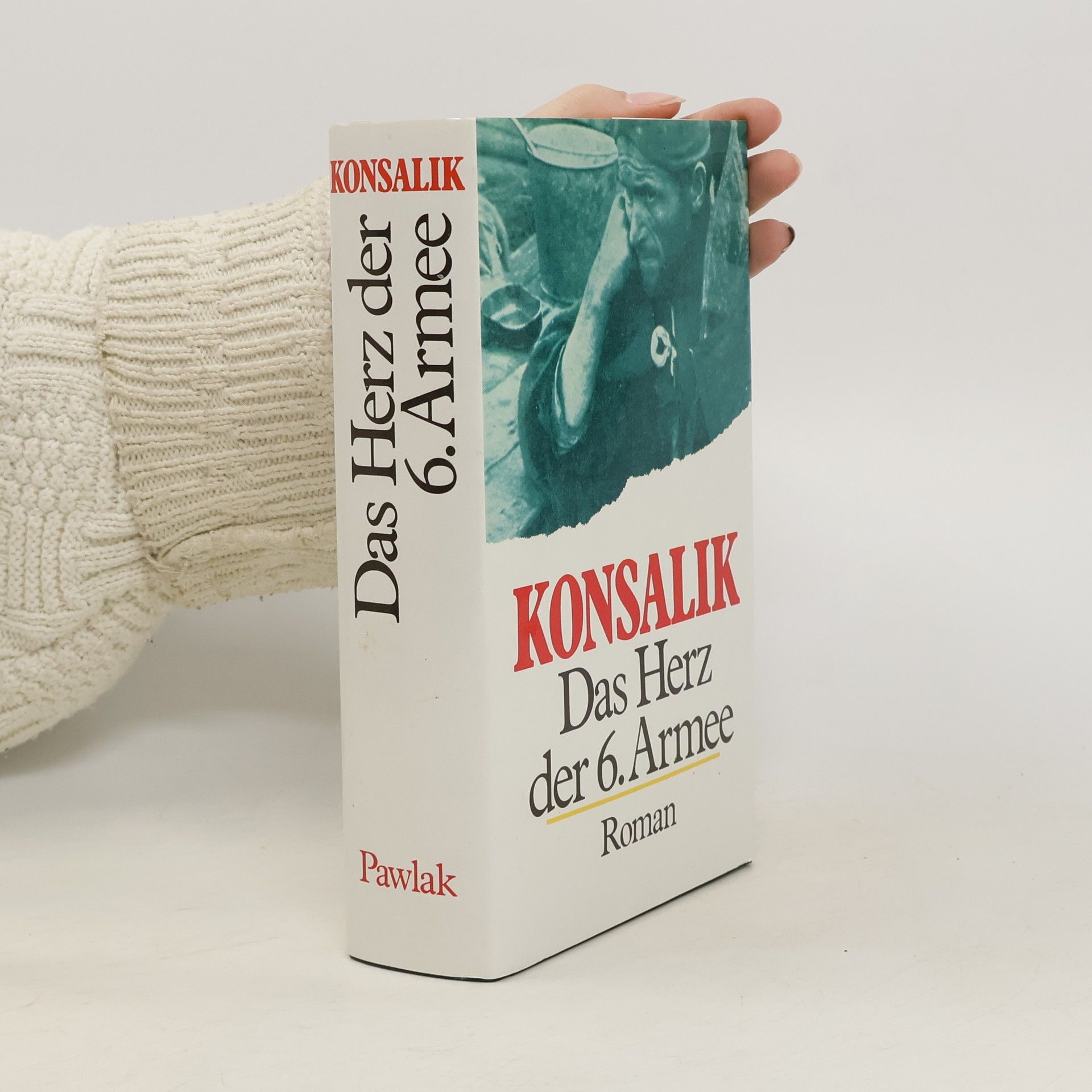 Heinz Günther Konsalik Das Herz der 6. Armee