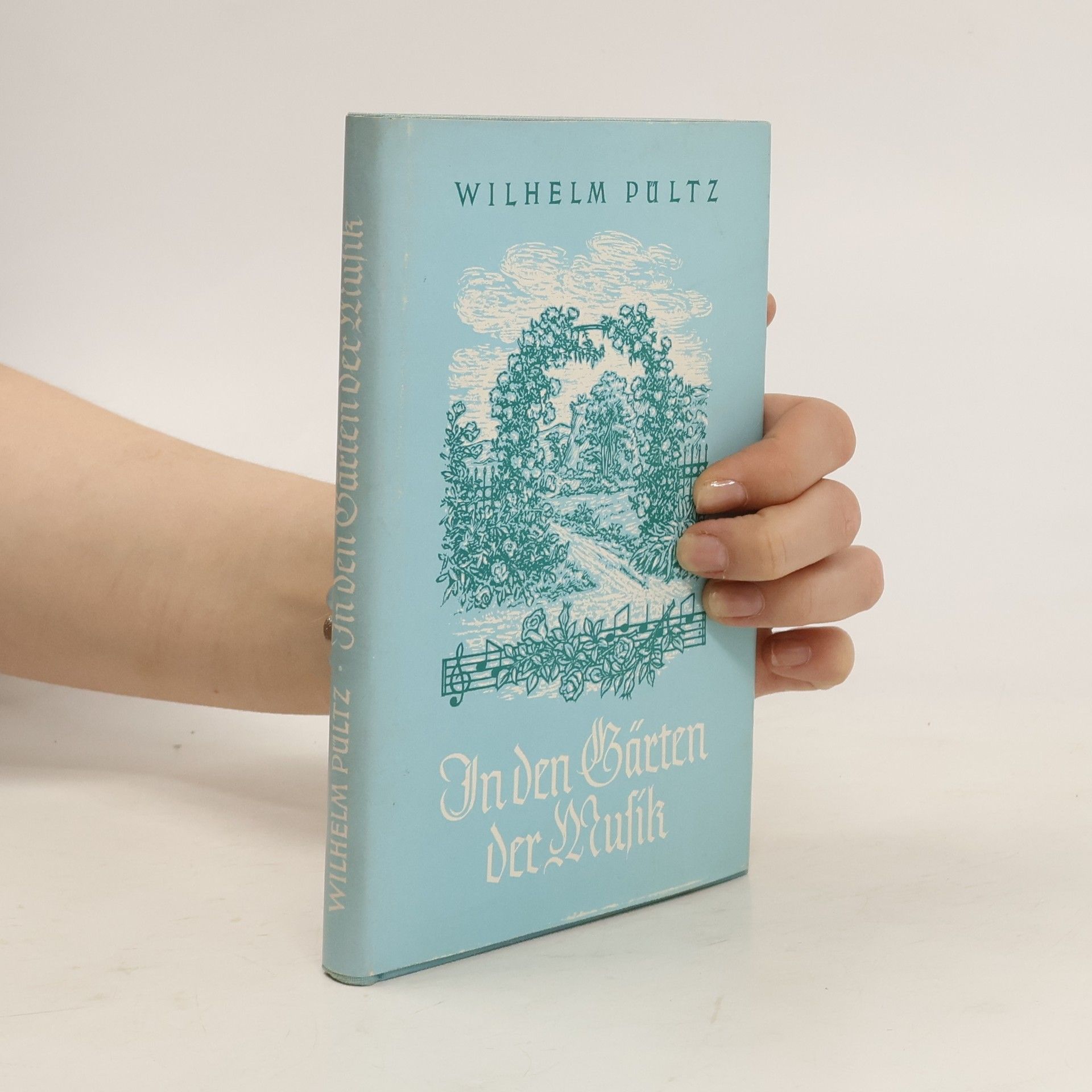 Wilhelm Pültz In den Gärten der Musik