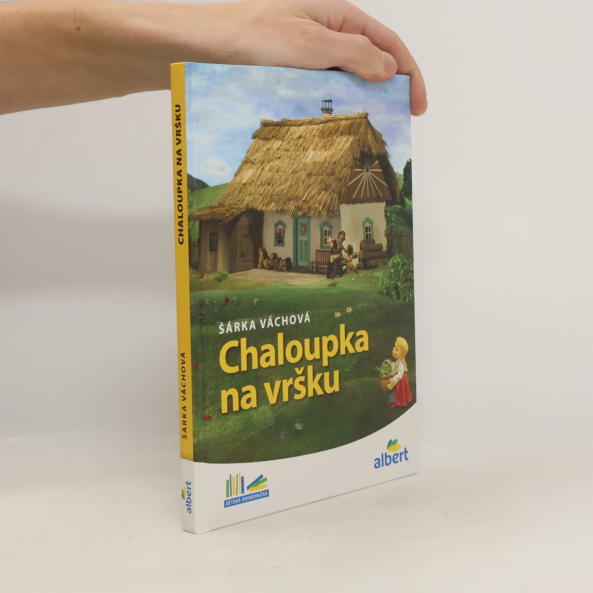Šárka Váchová Chaloupka na vršku