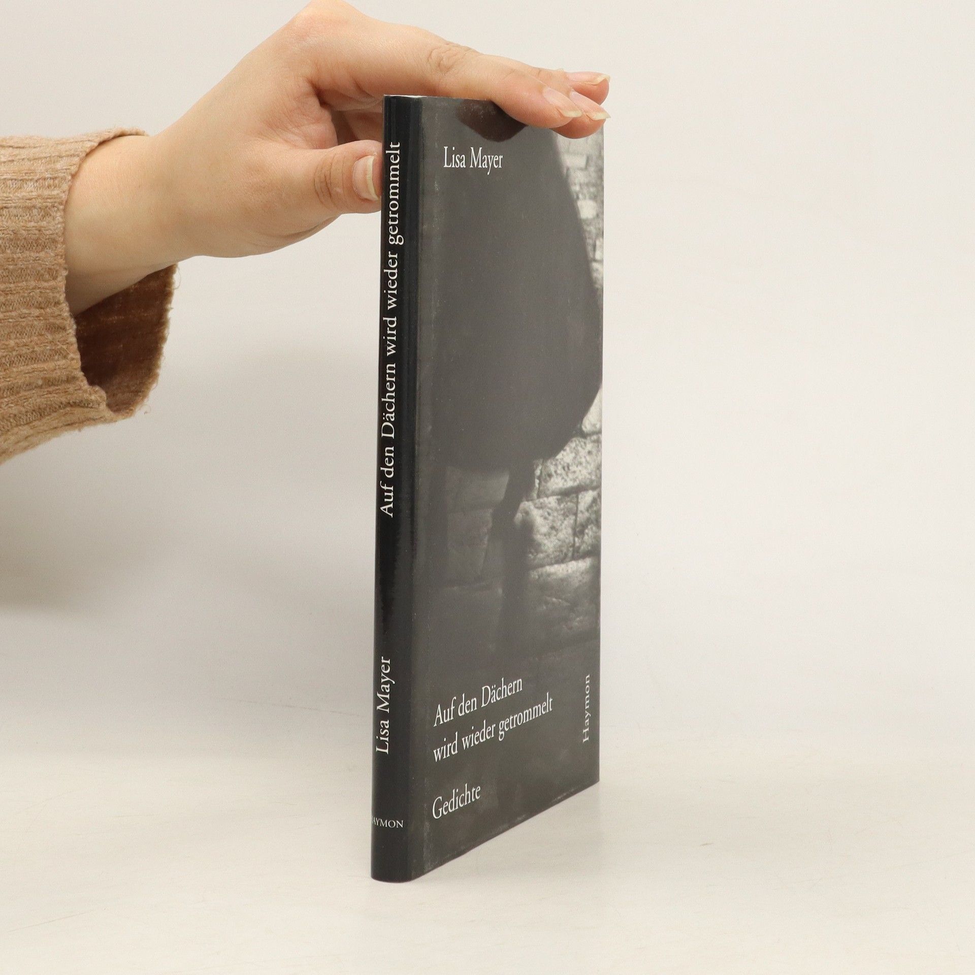 Auf den Dächern wird wieder getrommelt. Gedichte