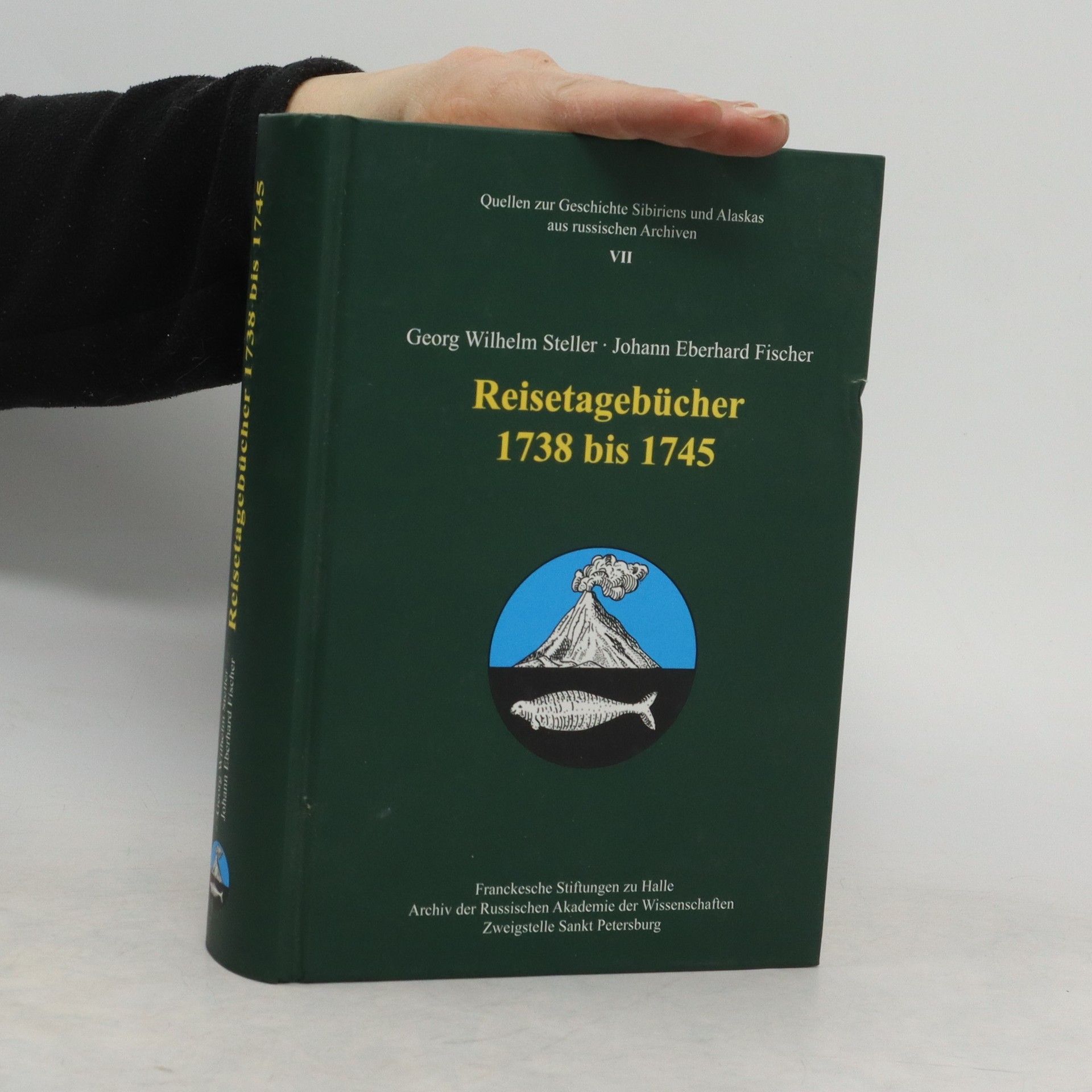 Georg Wilhelm Steller Reisetagebücher 1738 bis 1745