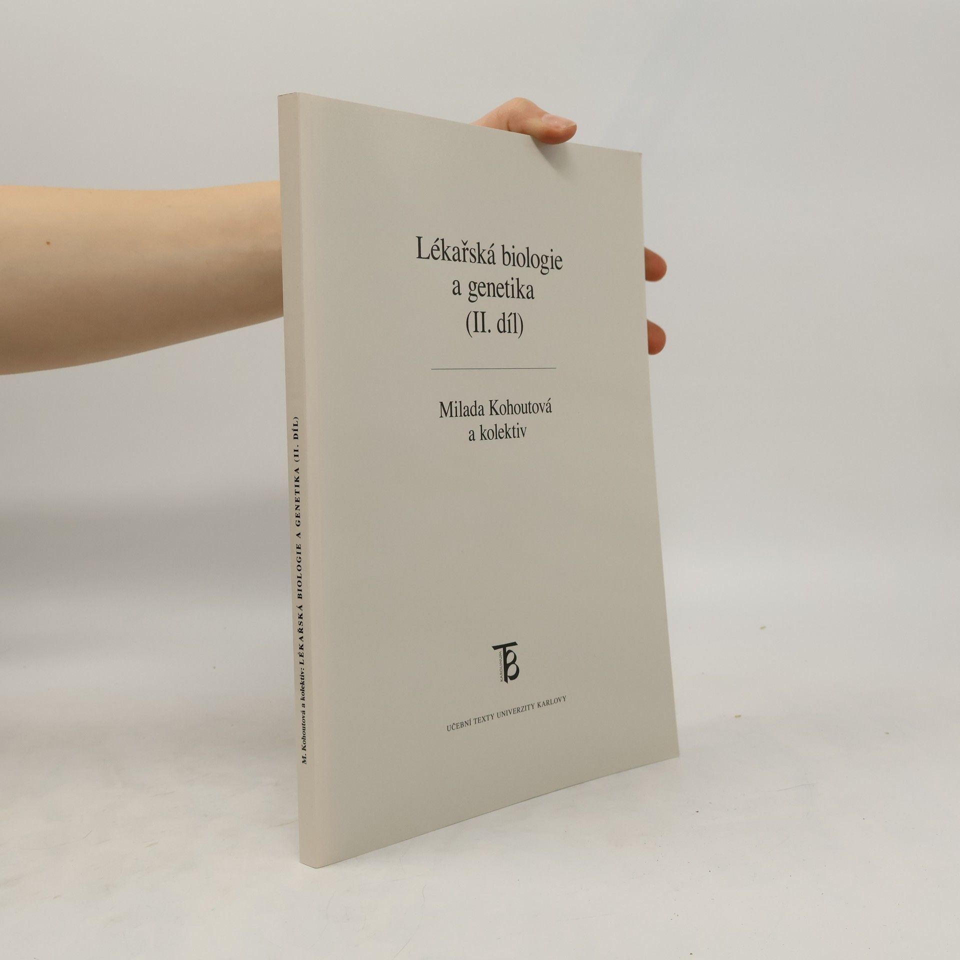 Milada Kohoutová Lékařská biologie a genetika II. díl
