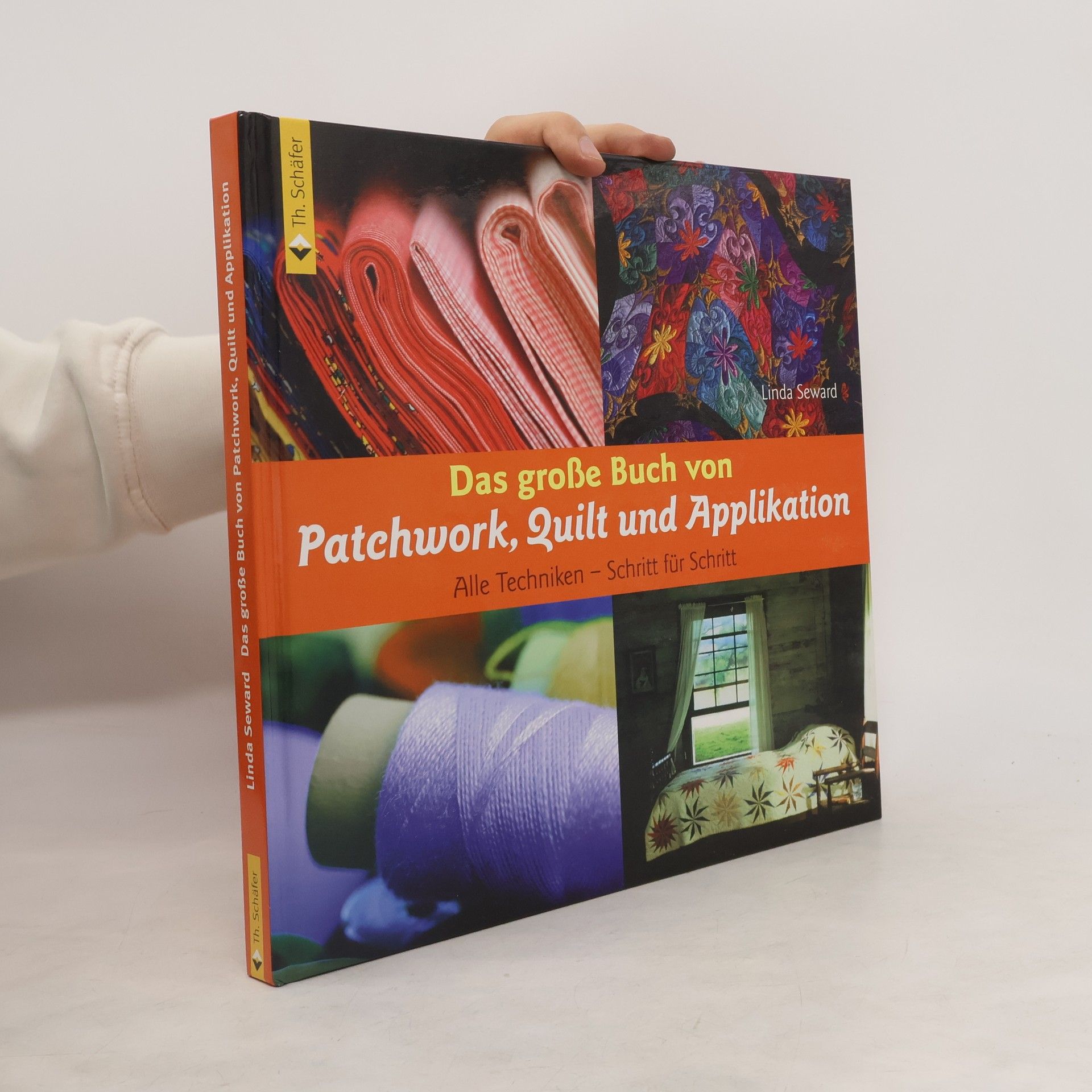 Linda Seward Das große Buch von Patchwork, Quilt und Applikation