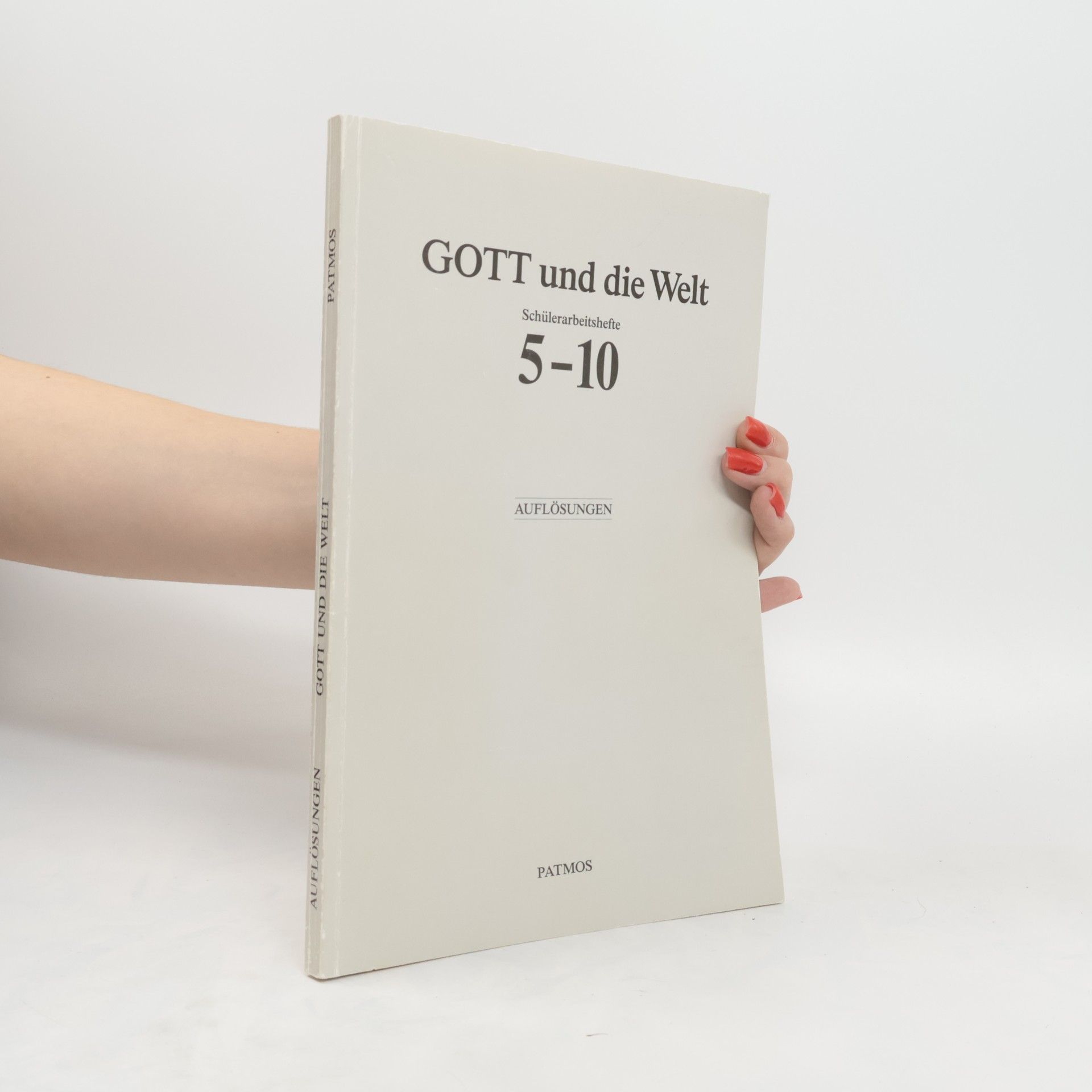 Autorenkollektiv Gott und die Welt. 5 - 10 Schülerarbeitshefte
