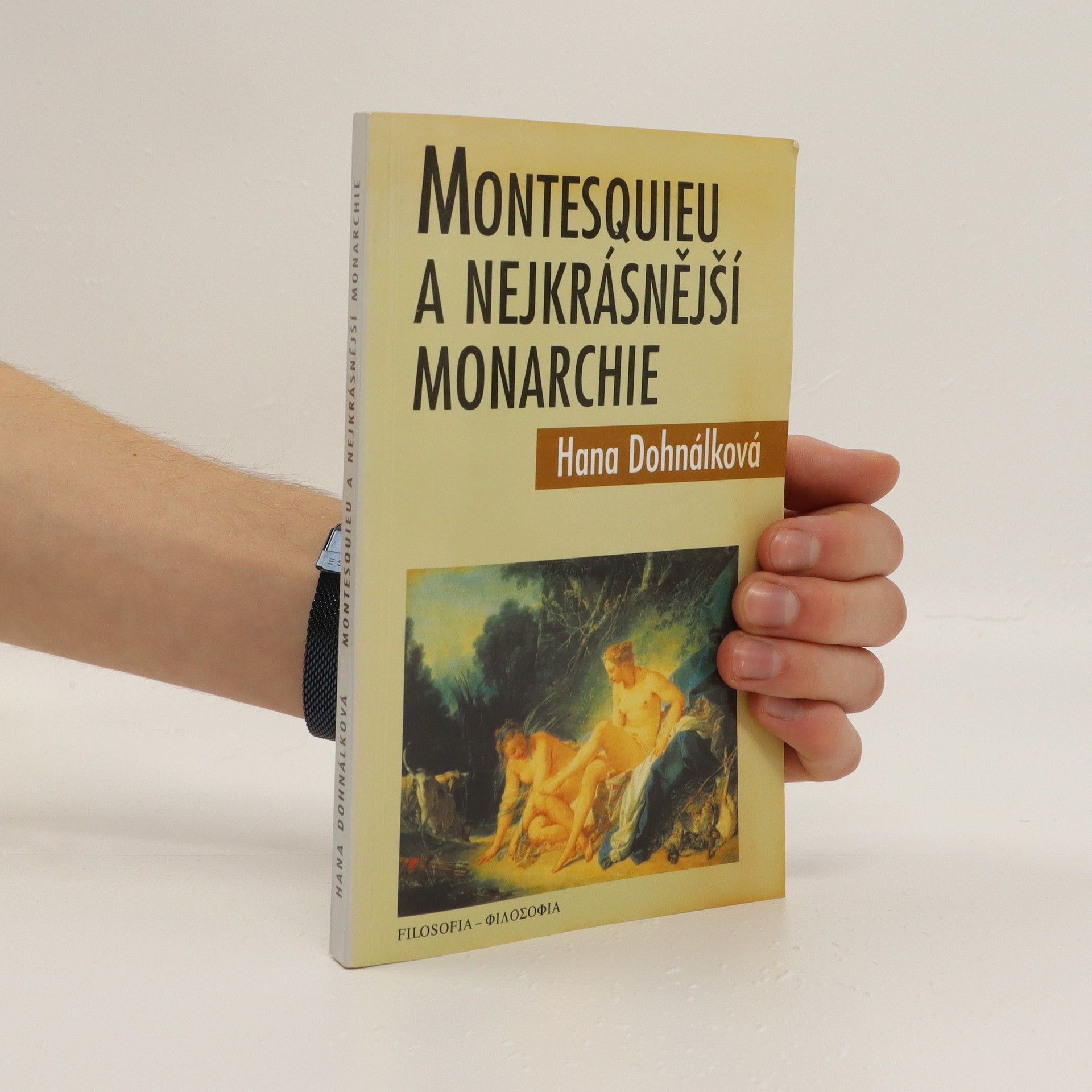 Hana Dohnálková Montesquieu a nejkrásnější monarchie