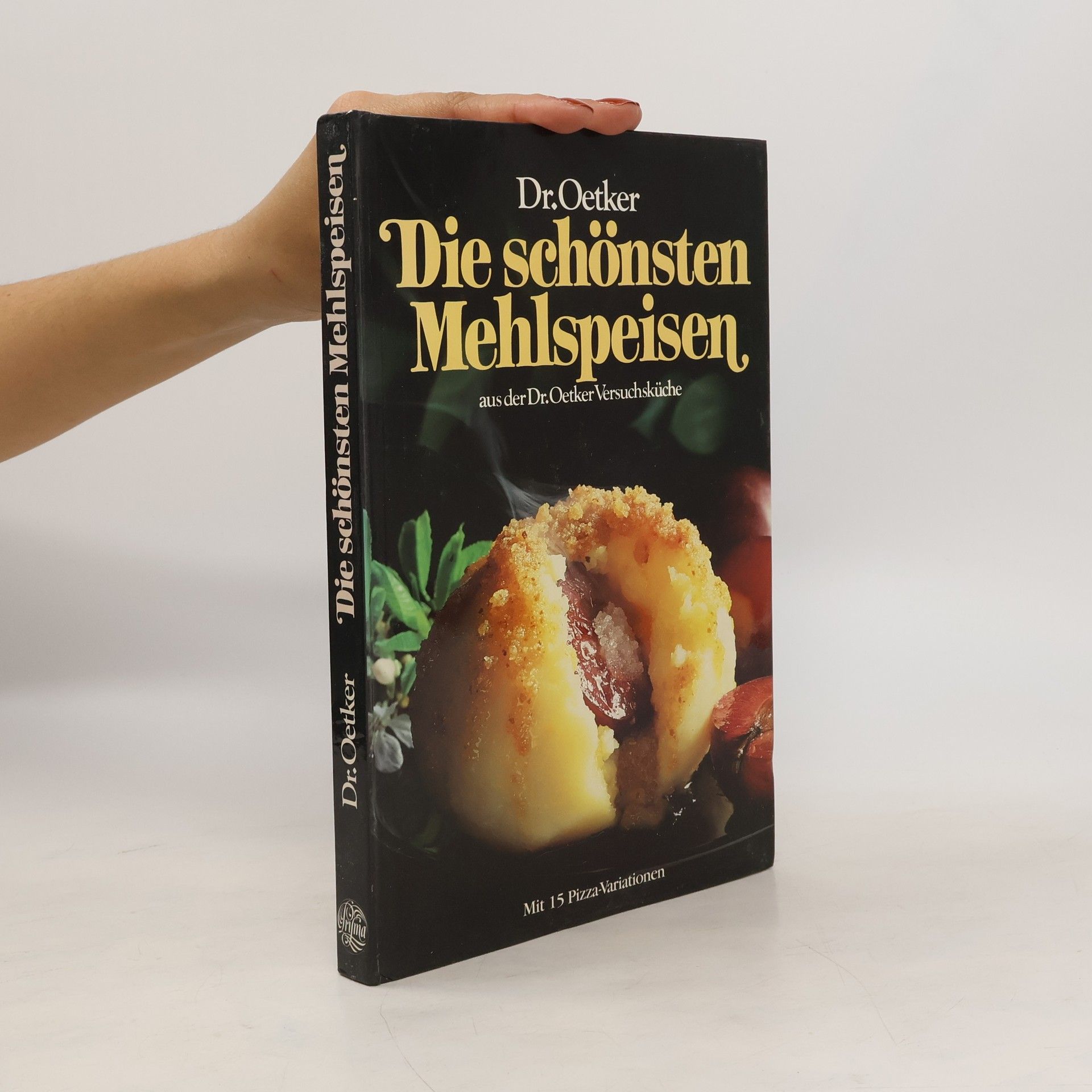 Annette Elges Die schönsten Mehlspeisen aus der D[okto]r-Oetker-Versuchsküche