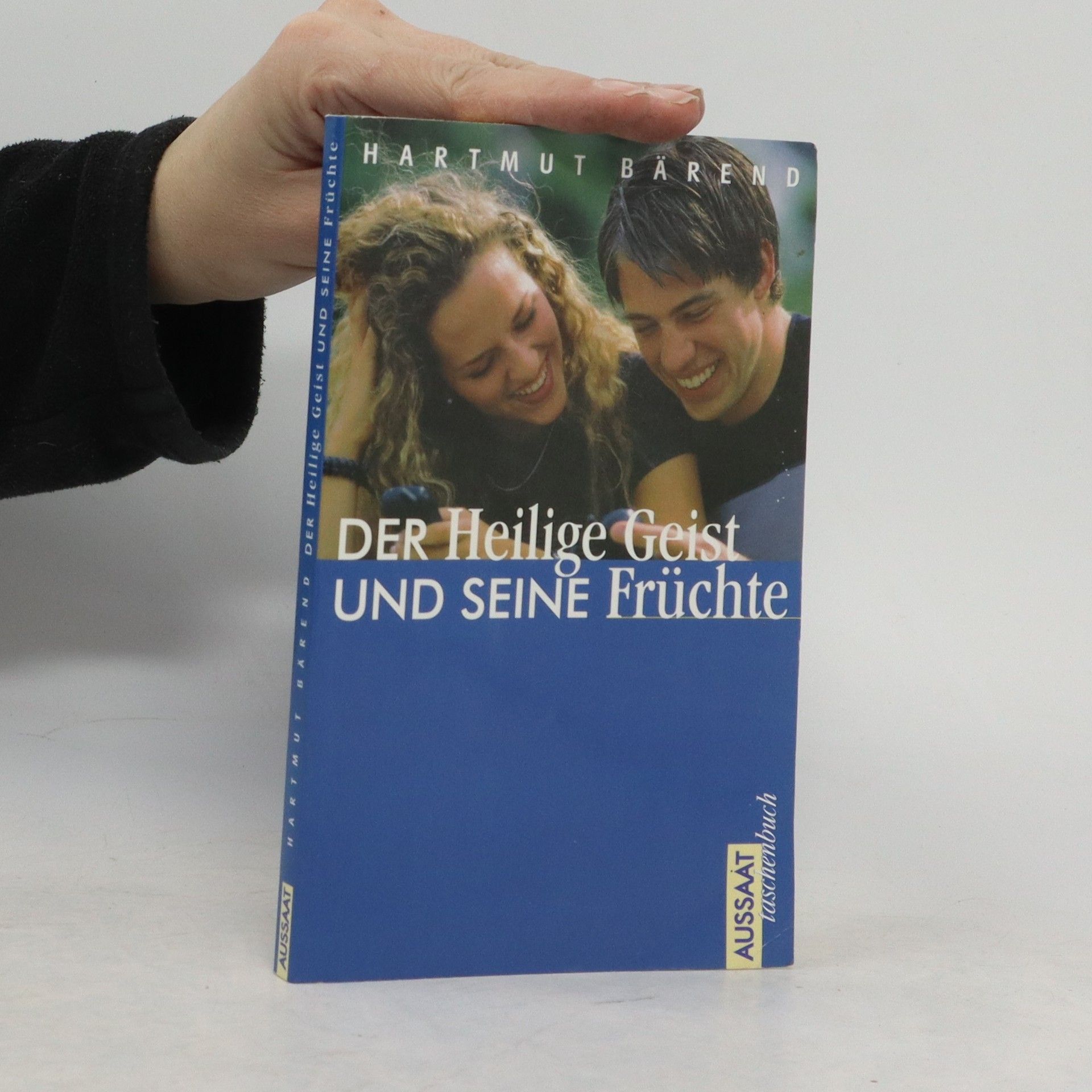 Hartmut Bärend Der Heilige Geist und seine Früchte