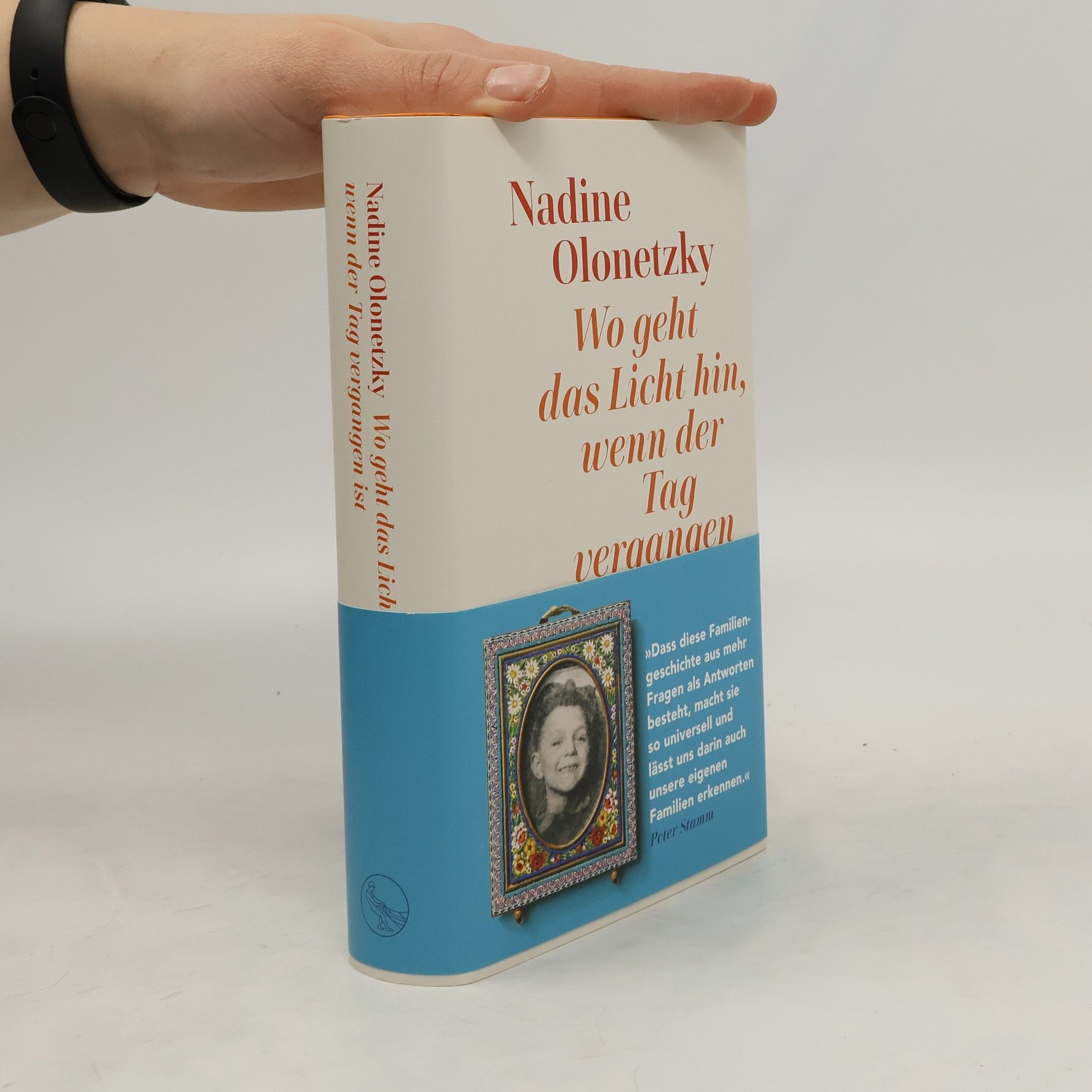 Nadine Olonetzky Wo geht das Licht hin, wenn der Tag vergangen ist