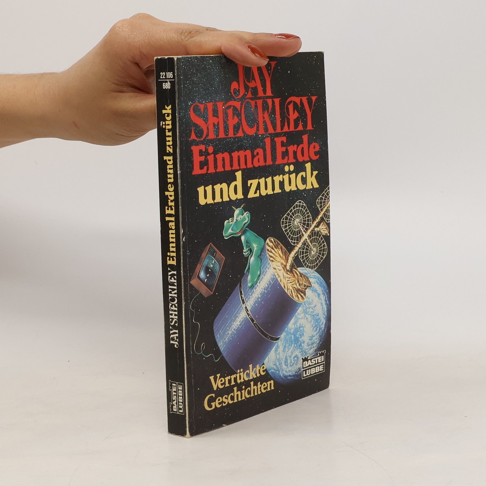 Jay Sheckley Einmal Erde und zurück. Verrrückte Geschichten. Science Fiction