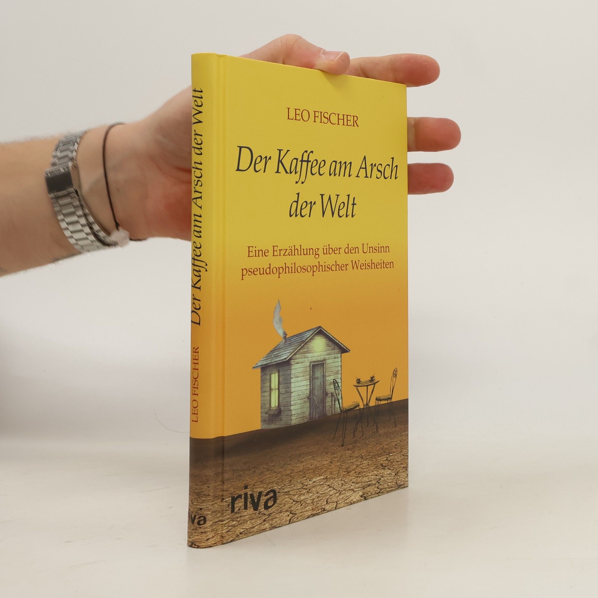Leo Fischer Der Kaffee am Arsch der Welt