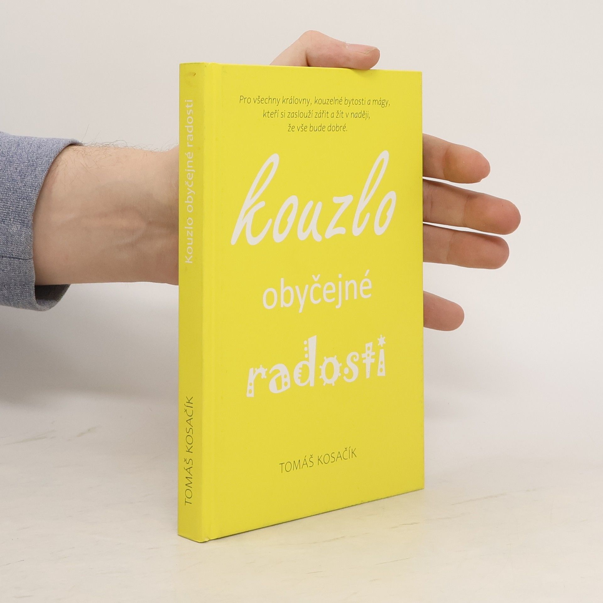 Tomáš Kosačík Kouzlo obyčejné radosti