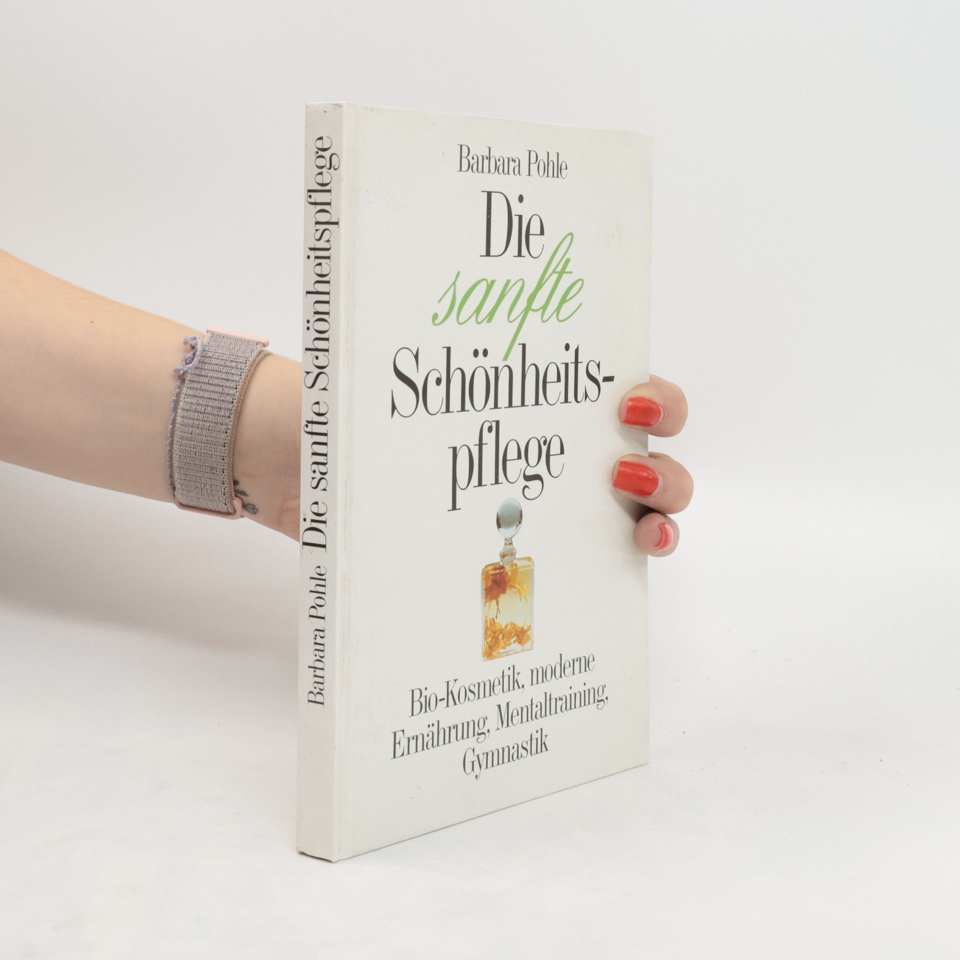 Barbara Pohle Die sanfte Schönheitspflege