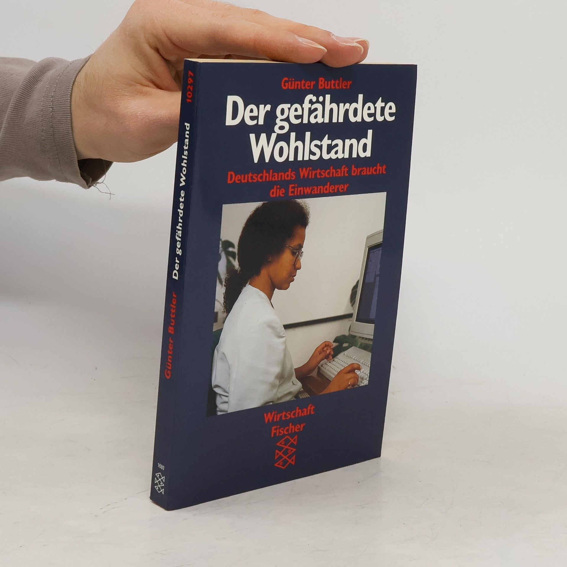 Günter Buttler Der gefährdete Wohlstand