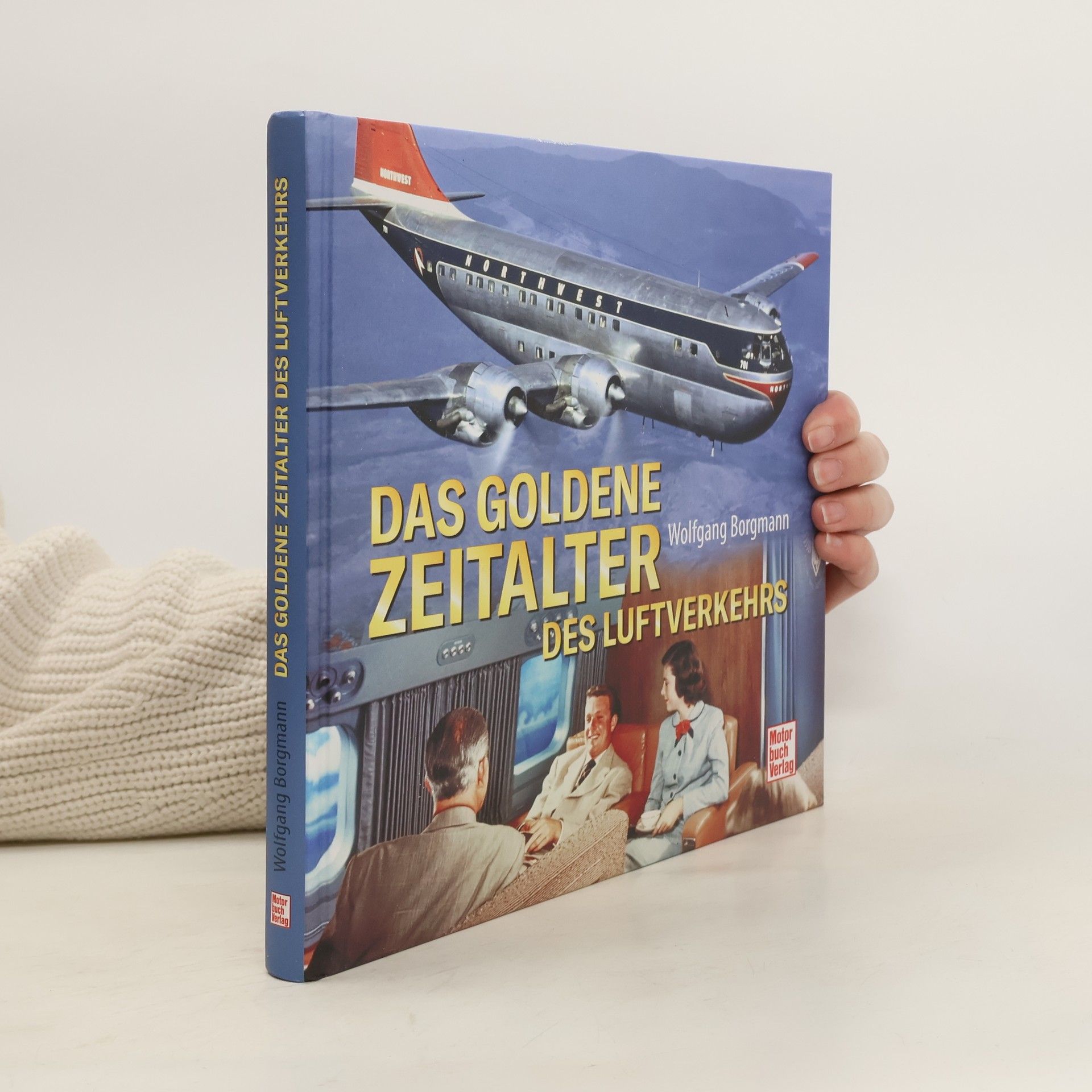 Wolfgang Borgmann Das goldene Zeitalter des Luftverkehrs