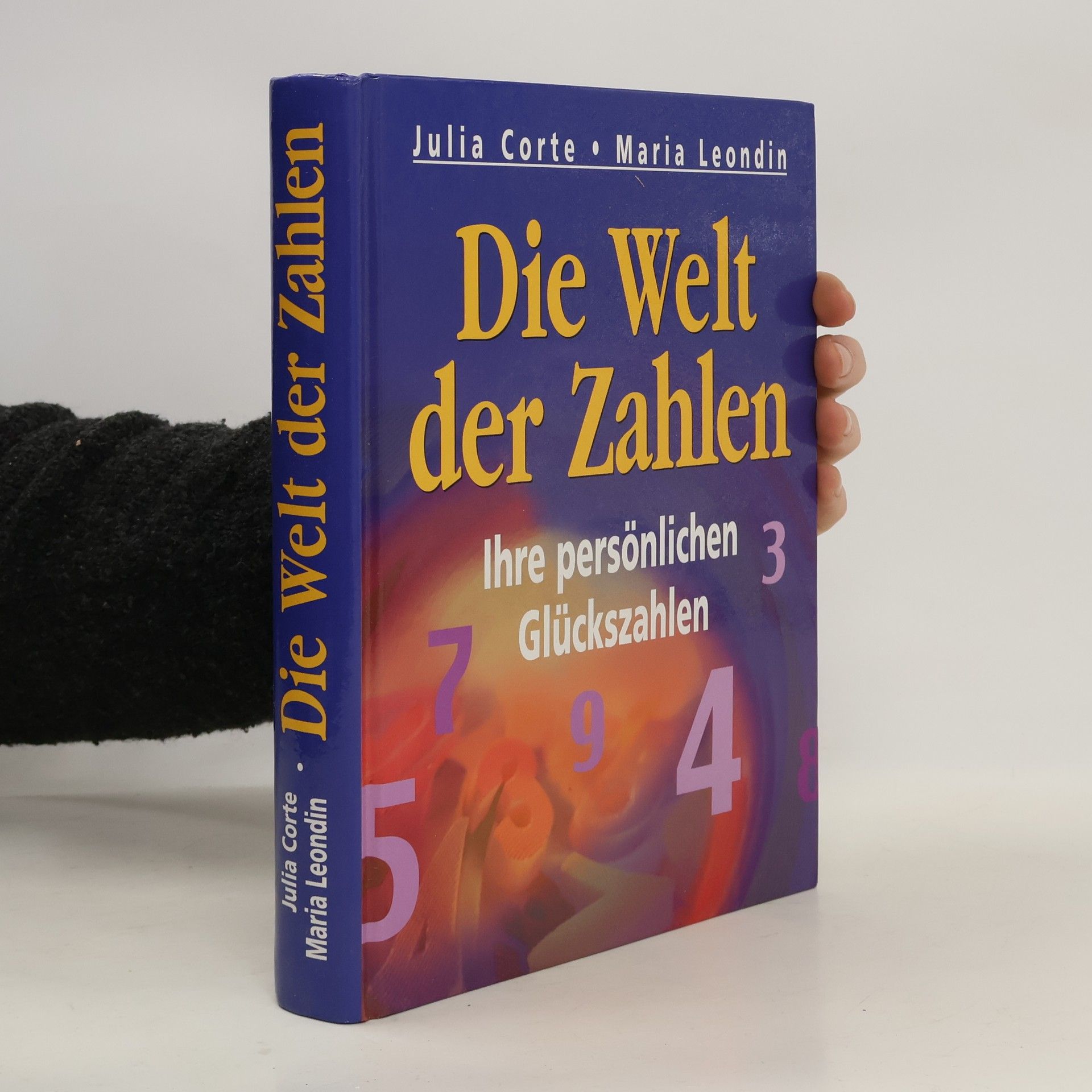 Julia Corte Die Welt Der Zahlen. Ihre persönlichen Glückszahlen