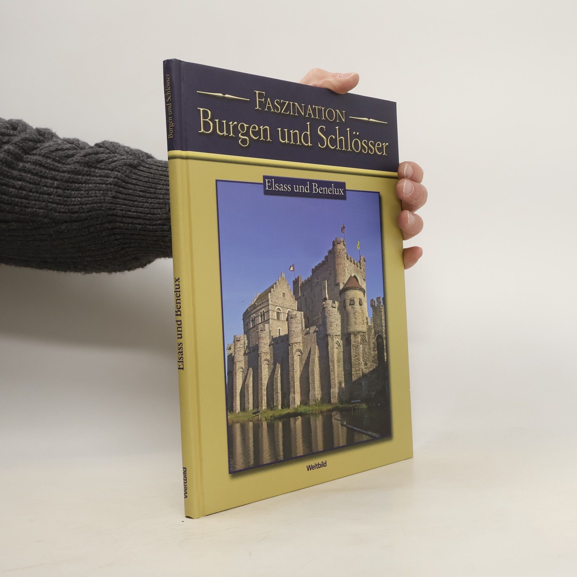 Kolektiv autorů Faszination Burgen und Schlösser. Elsass und Benelux