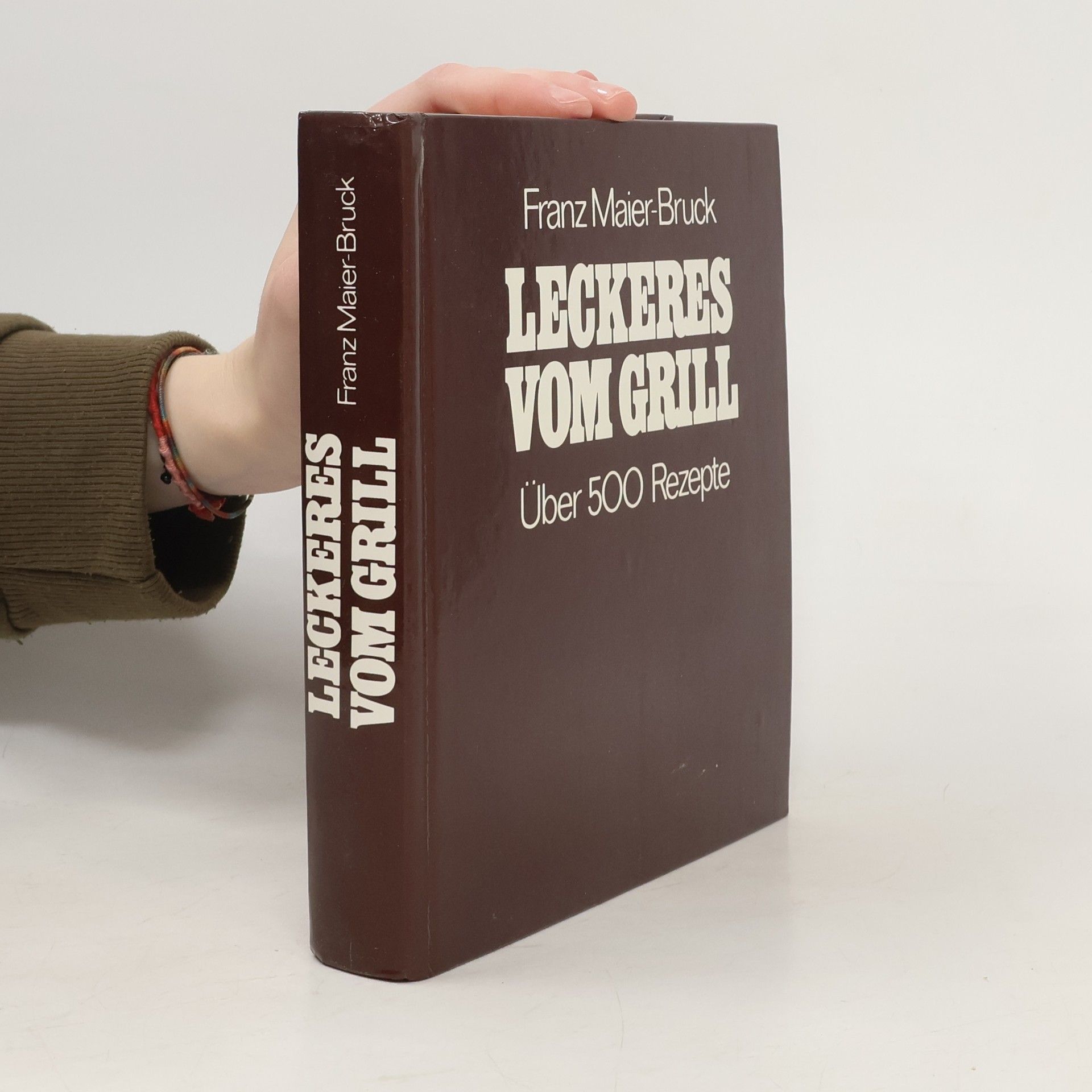 Franz Maier-Bruck Leckeres vom Grill