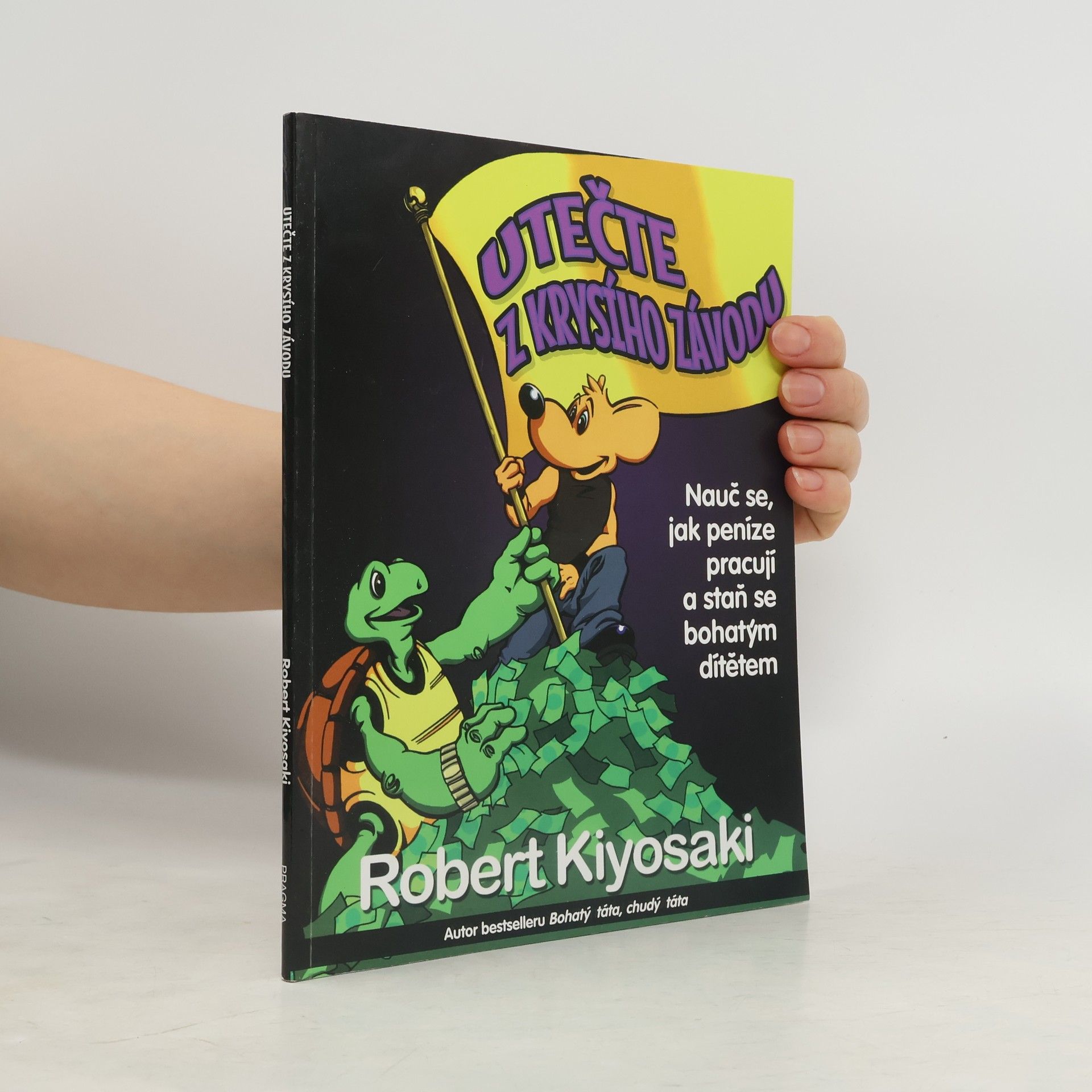 Robert Kiyosaki Utečte z krysího závodu