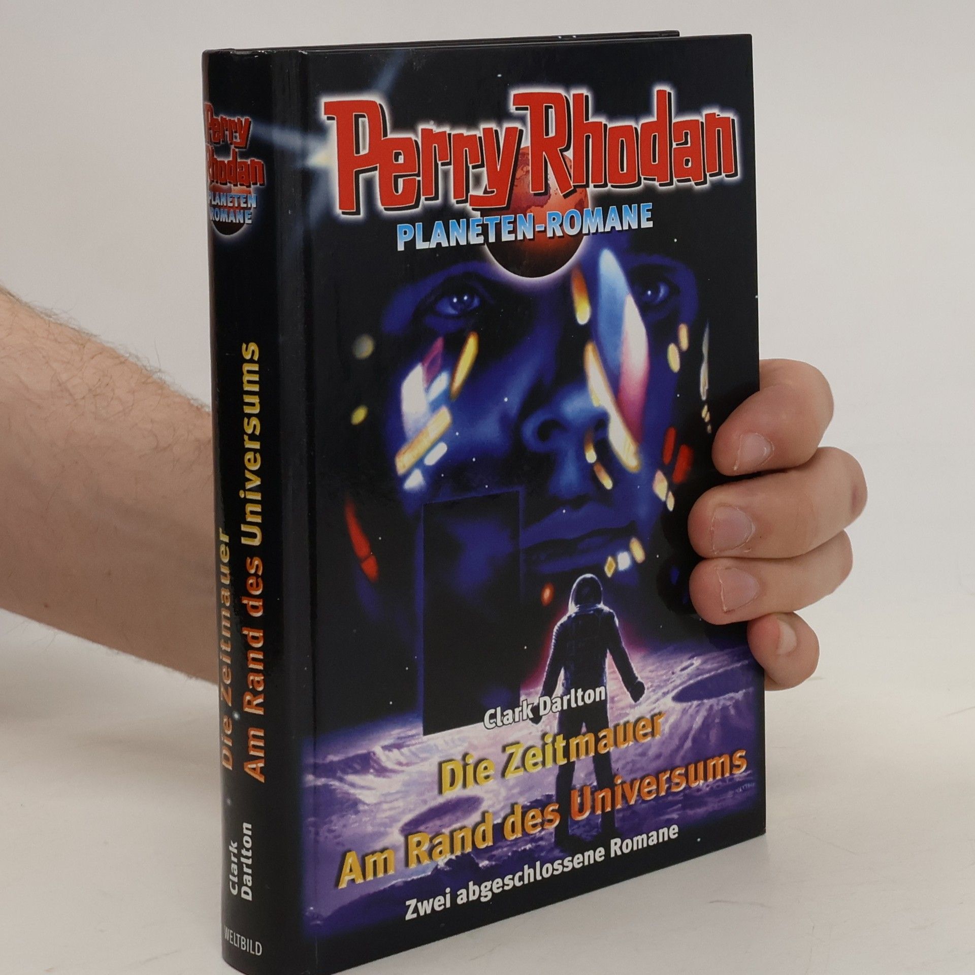 Darlton Clark Perry Rhodan. Die Zeitmauer. Am Rand des Universums