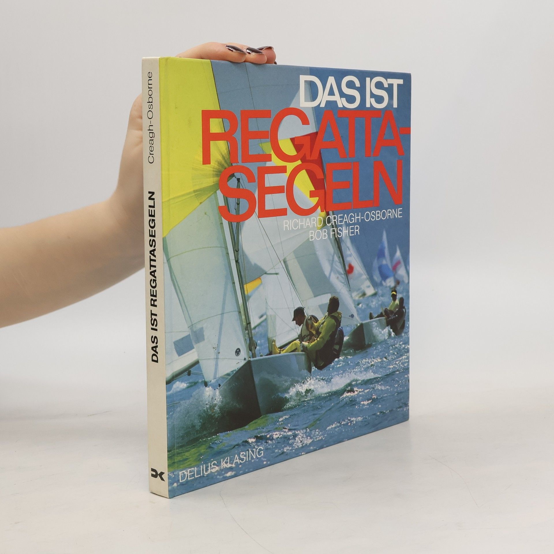Richard Creagh Osborne Das ist Regattasegeln