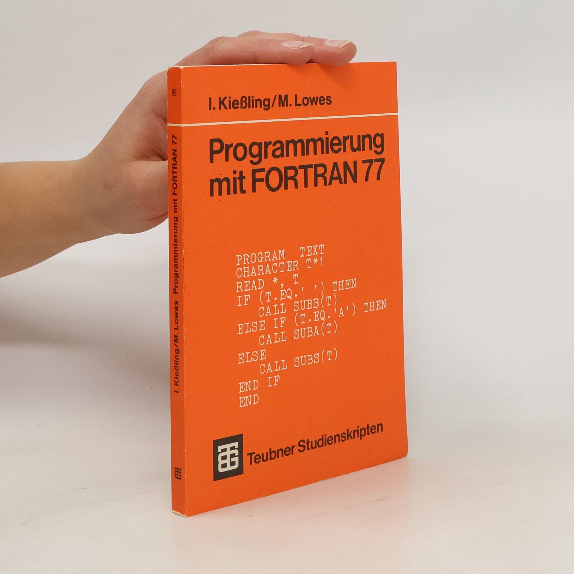 Immo Kiessling Programmierung mit FORTRAN 77 [siebenundsiebzig]