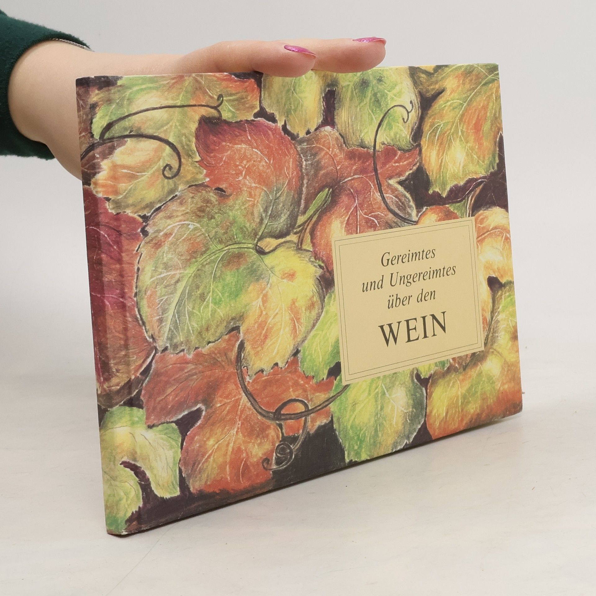Autorenkollektiv Gereimtes und Ungereimtes über den Wein