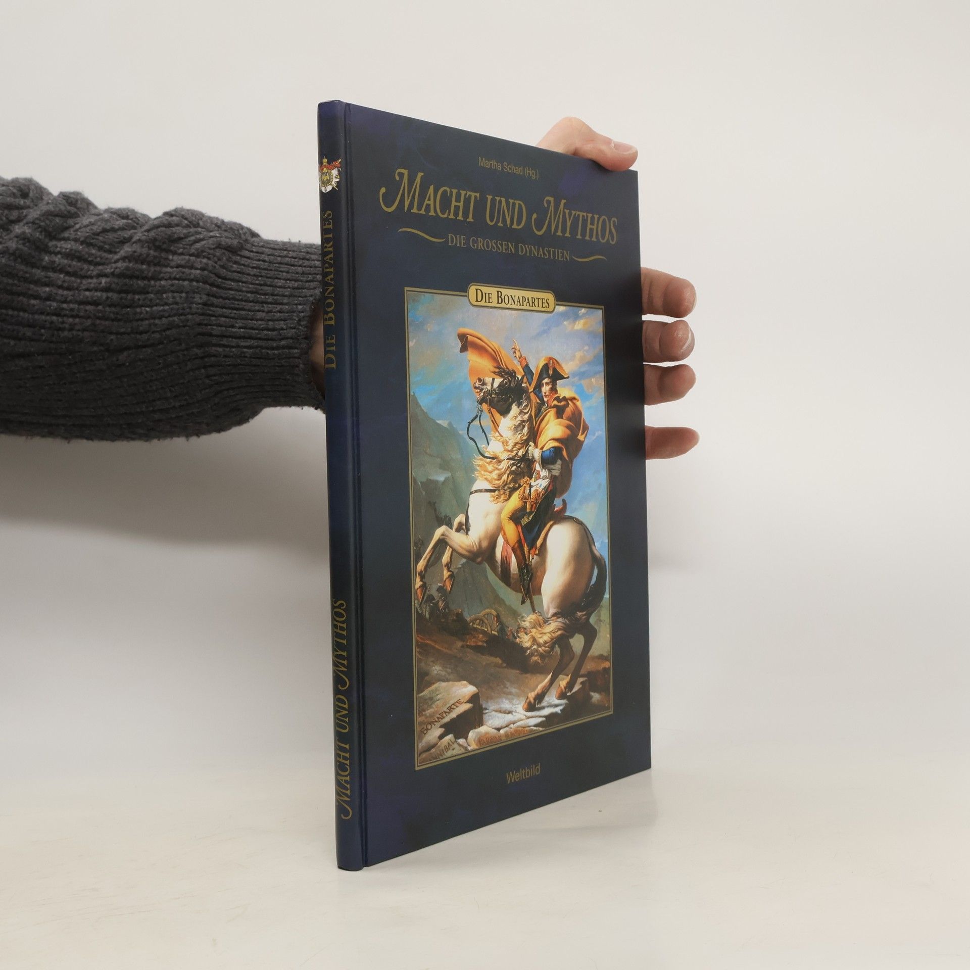 Martha Schad Macht und Mythos. Die Bonapartes