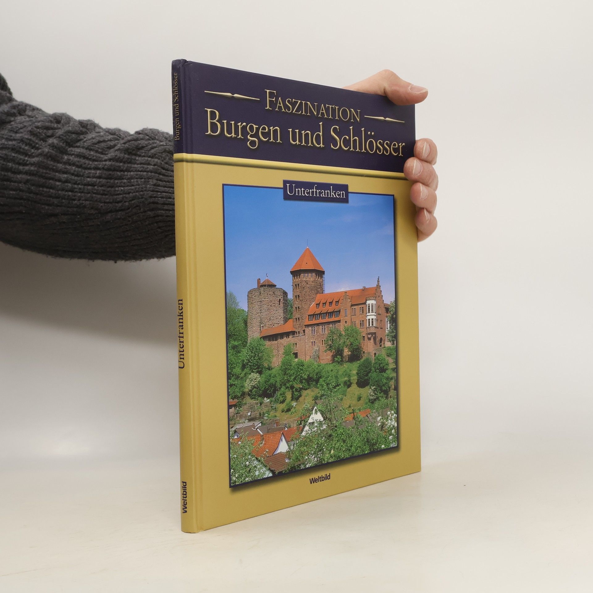 Autorenkollektiv Faszination Burgen und Schlösser. Unterfranken
