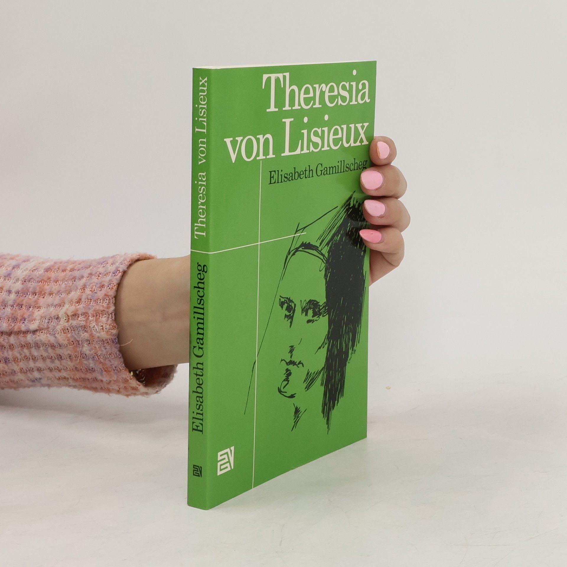 Elisabeth Gamillscheg Theresia von Lisieux
