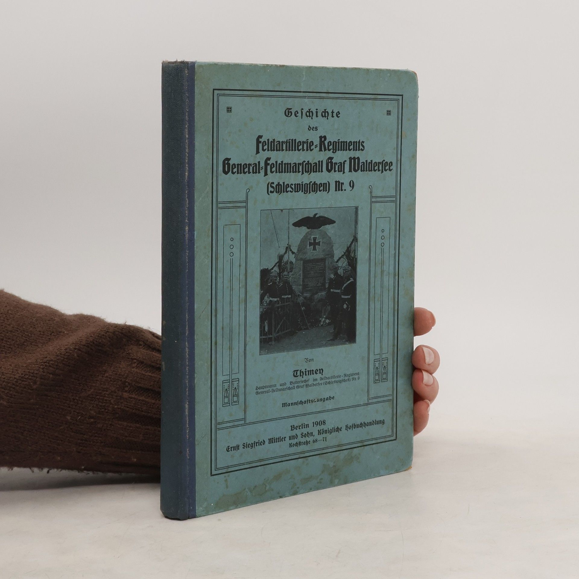 Berth Thimey Geschichte des Feldartillerie-Regiments General-Feldmarschall Graff Waldersee