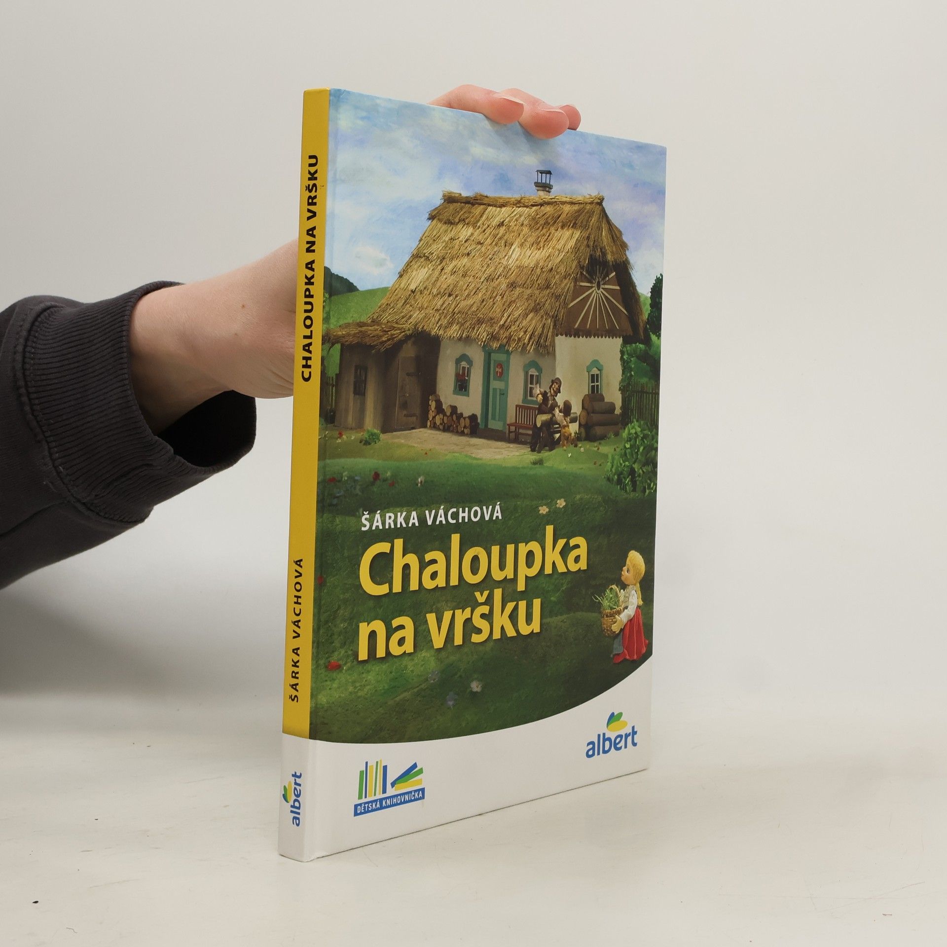 Šárka Váchová Chaloupka na vršku