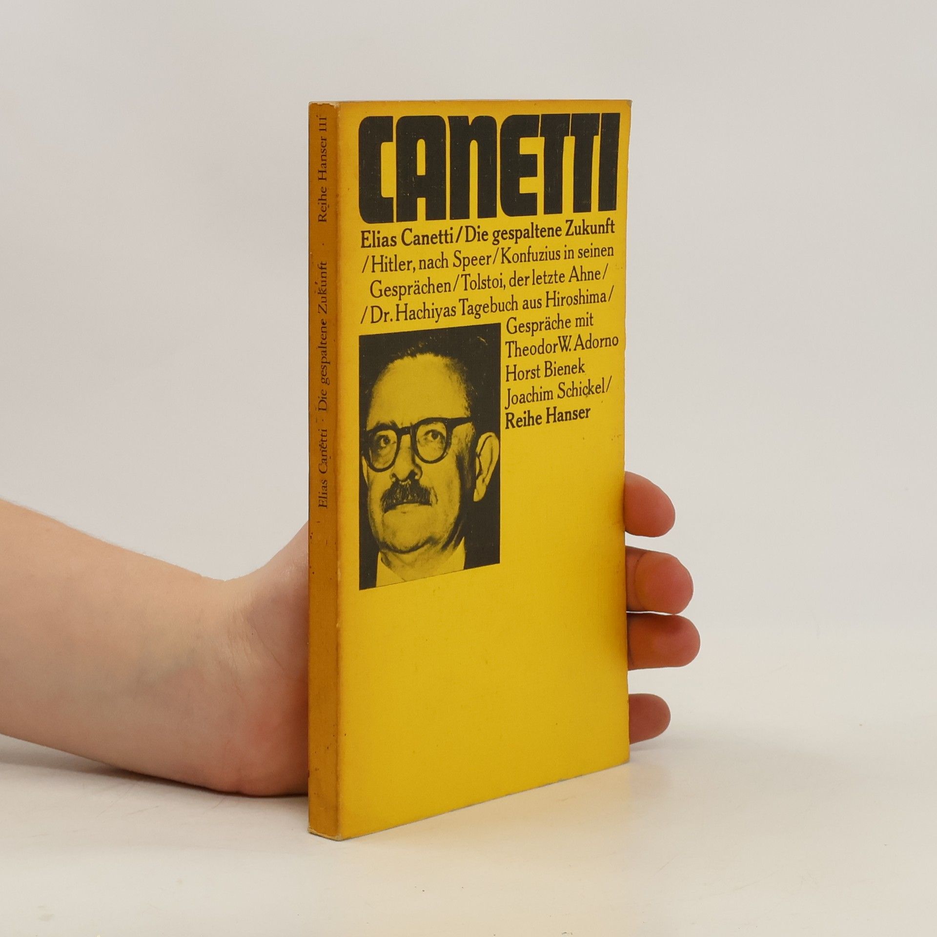 Elias Canetti Die gespaltene Zukunft