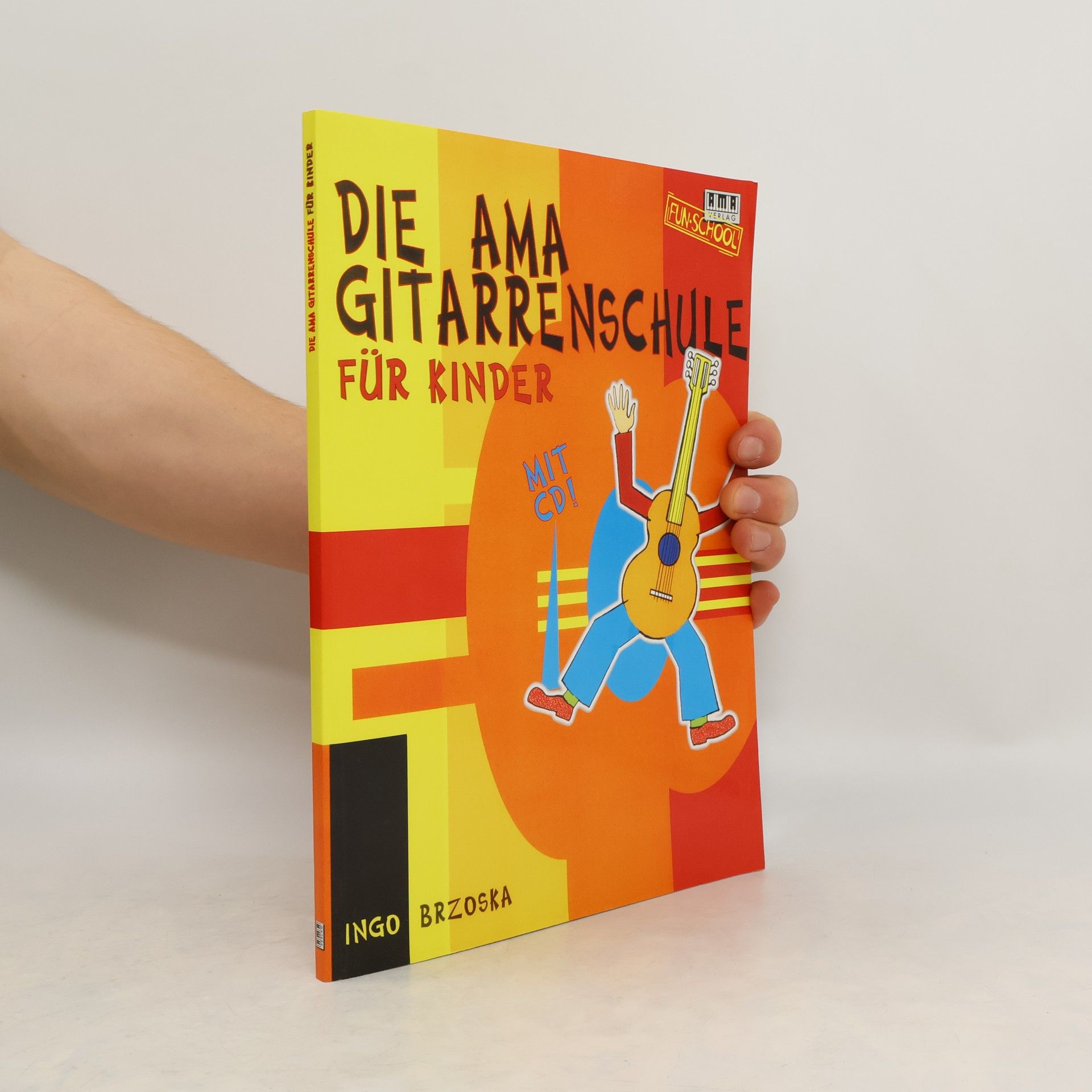 Ingo Brzoska Die AMA-Gitarrenschule für Kinder. Mit CD