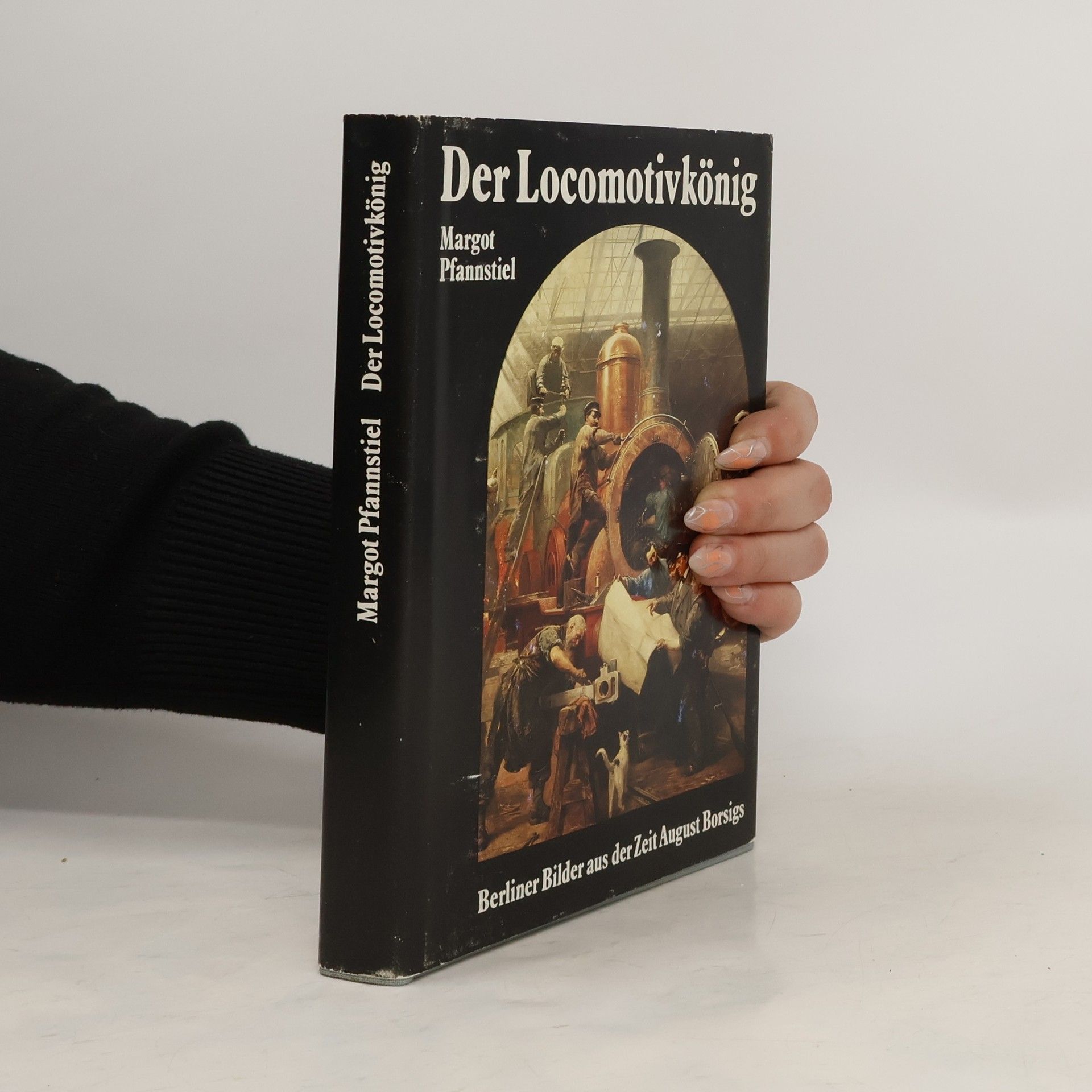 Margot Pfannstiel Der Locomotivkönig