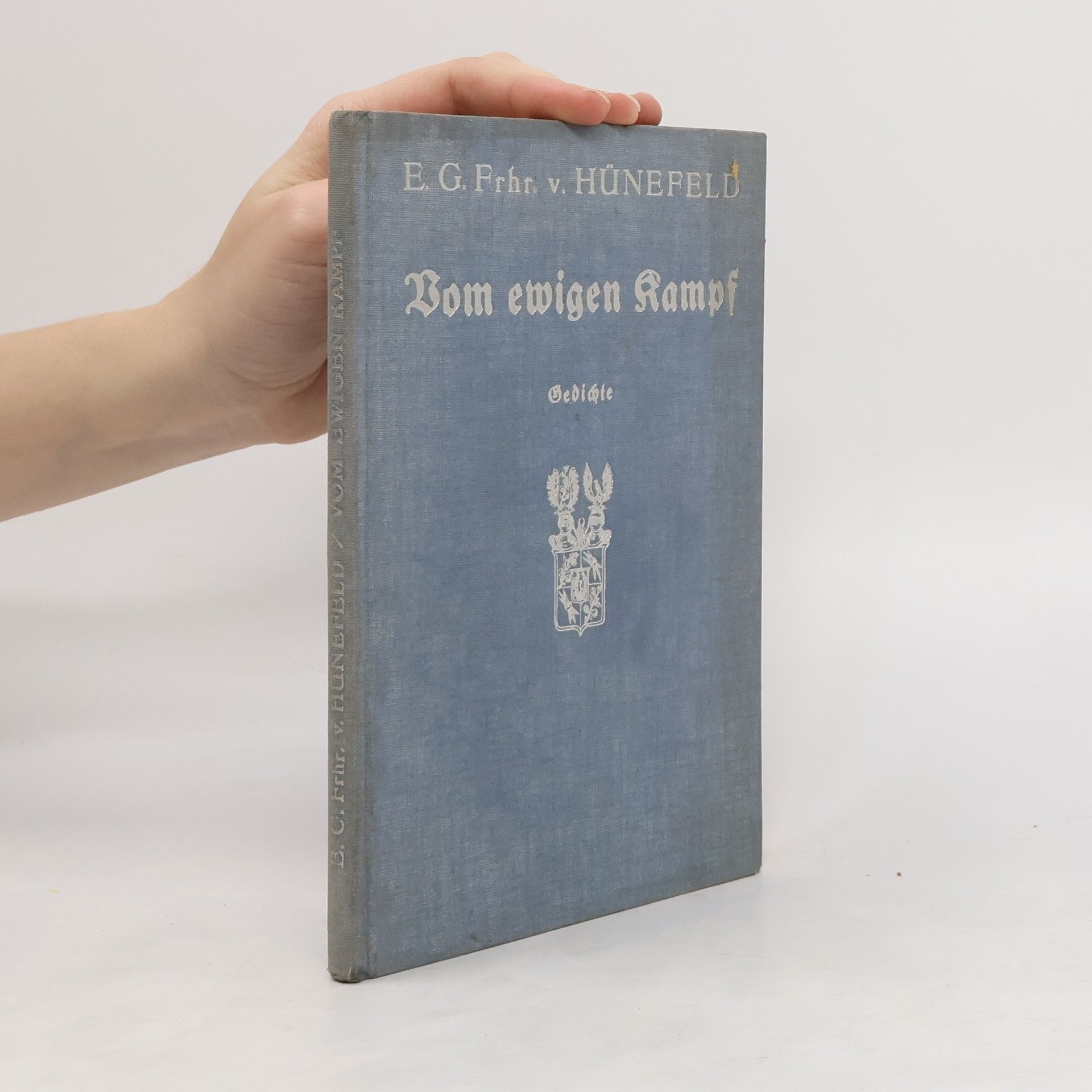 Ehrenfried Günther von Hünefeld Vom ewigen Kampf